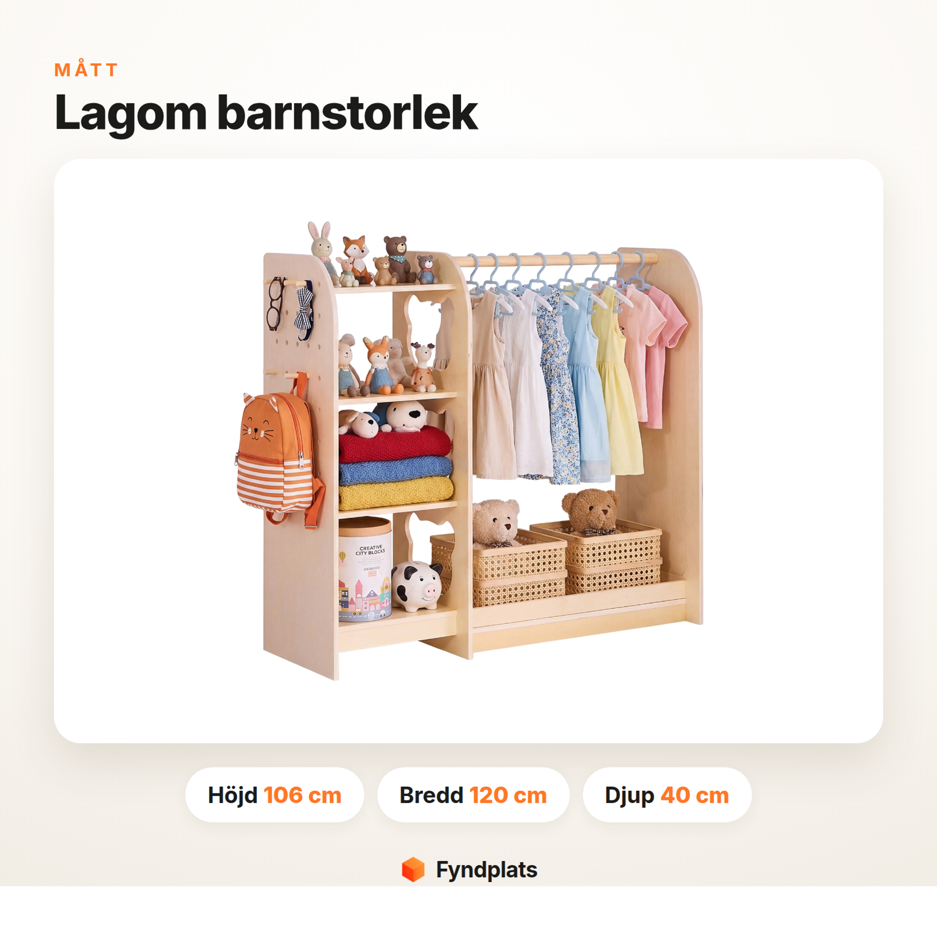 Mått för klädställningen: höjd 106 cm, bredd 120 cm, djup 40 cm