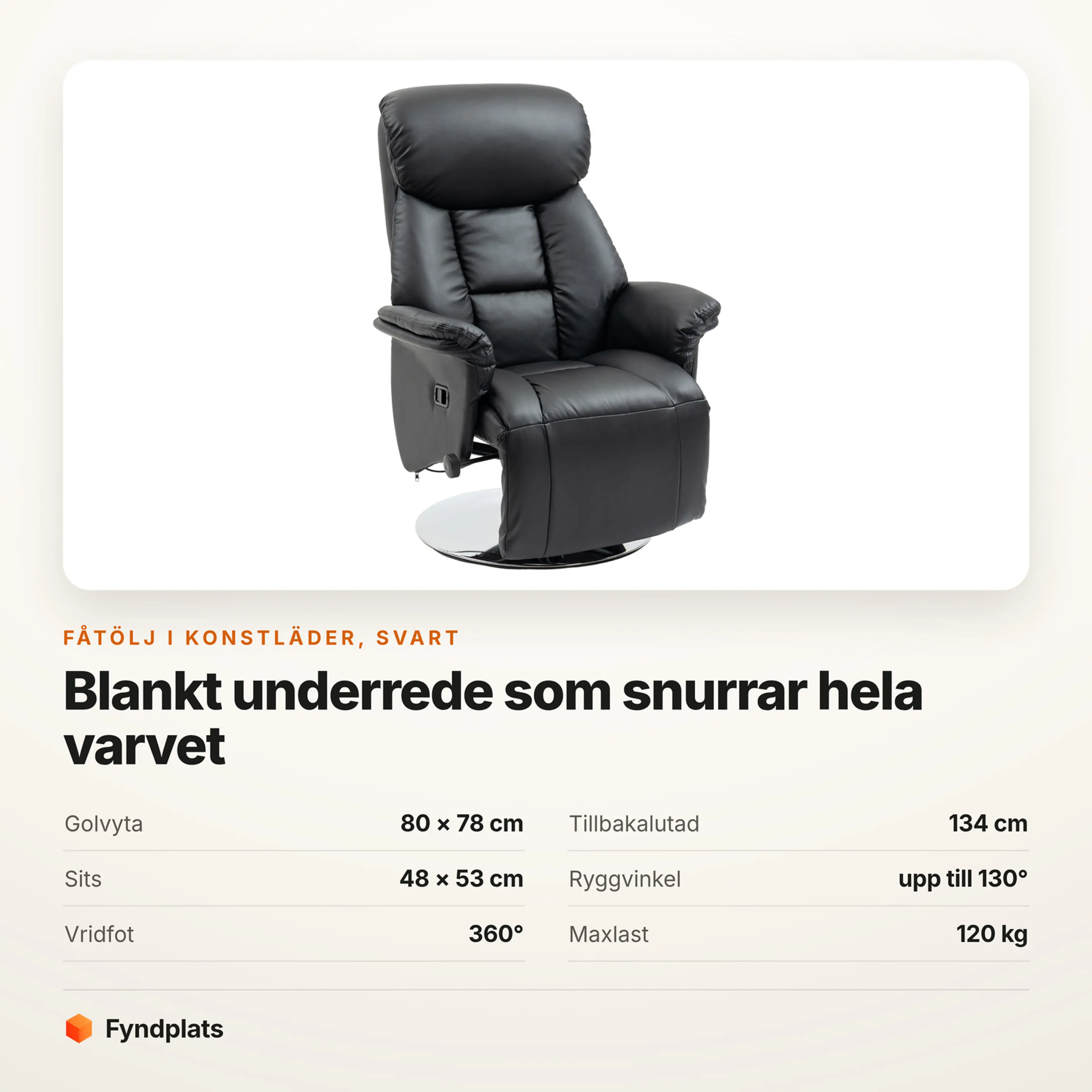 Fåtölj i konstläder med 360° vridfot, rygg till 130° – Faktakort med mått, ryggvinkel, vridfot och maxlast