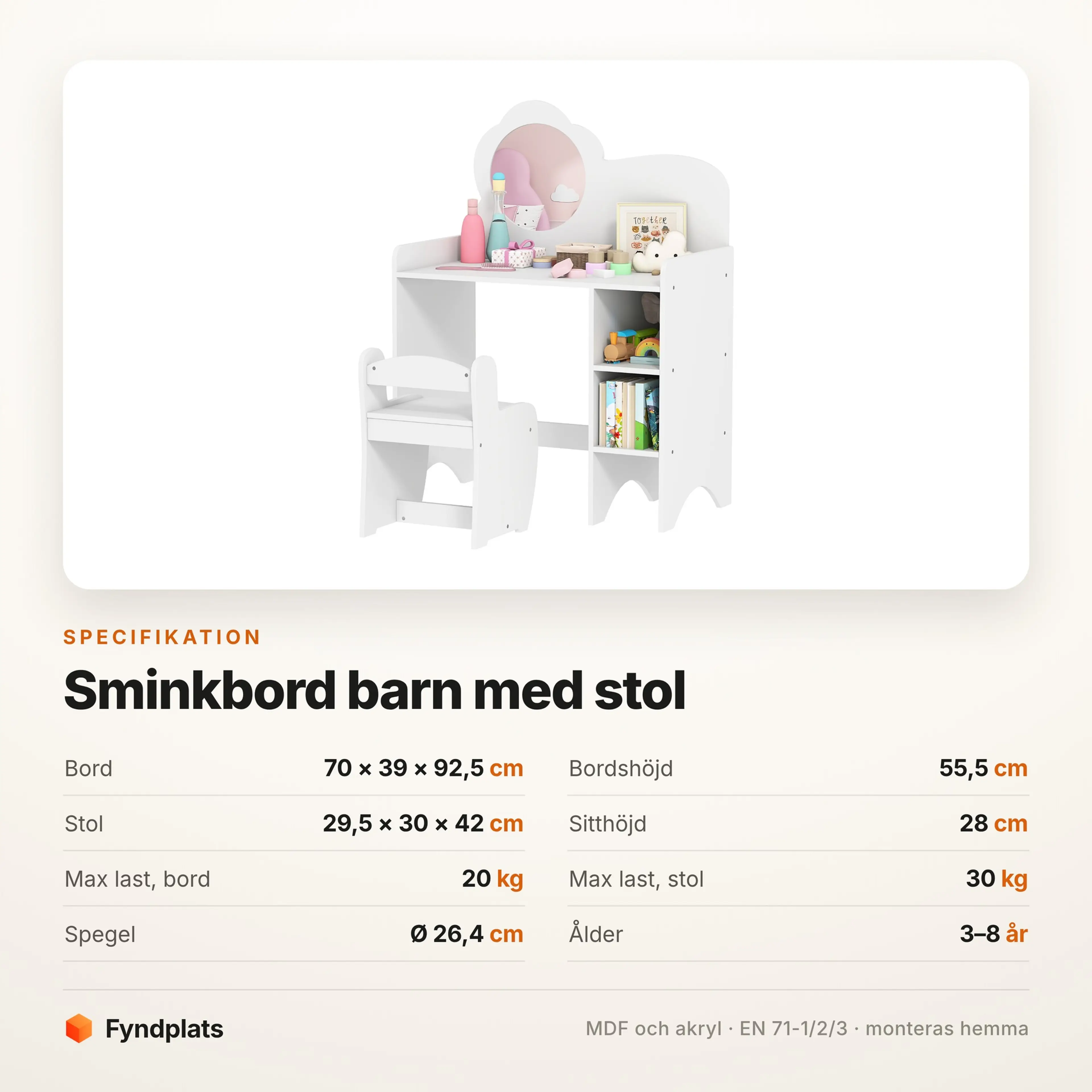 Specifikation för sminkbord barn: 70 × 39 × 92,5 cm, bordshöjd 55,5 cm, stolen bär 30 kg