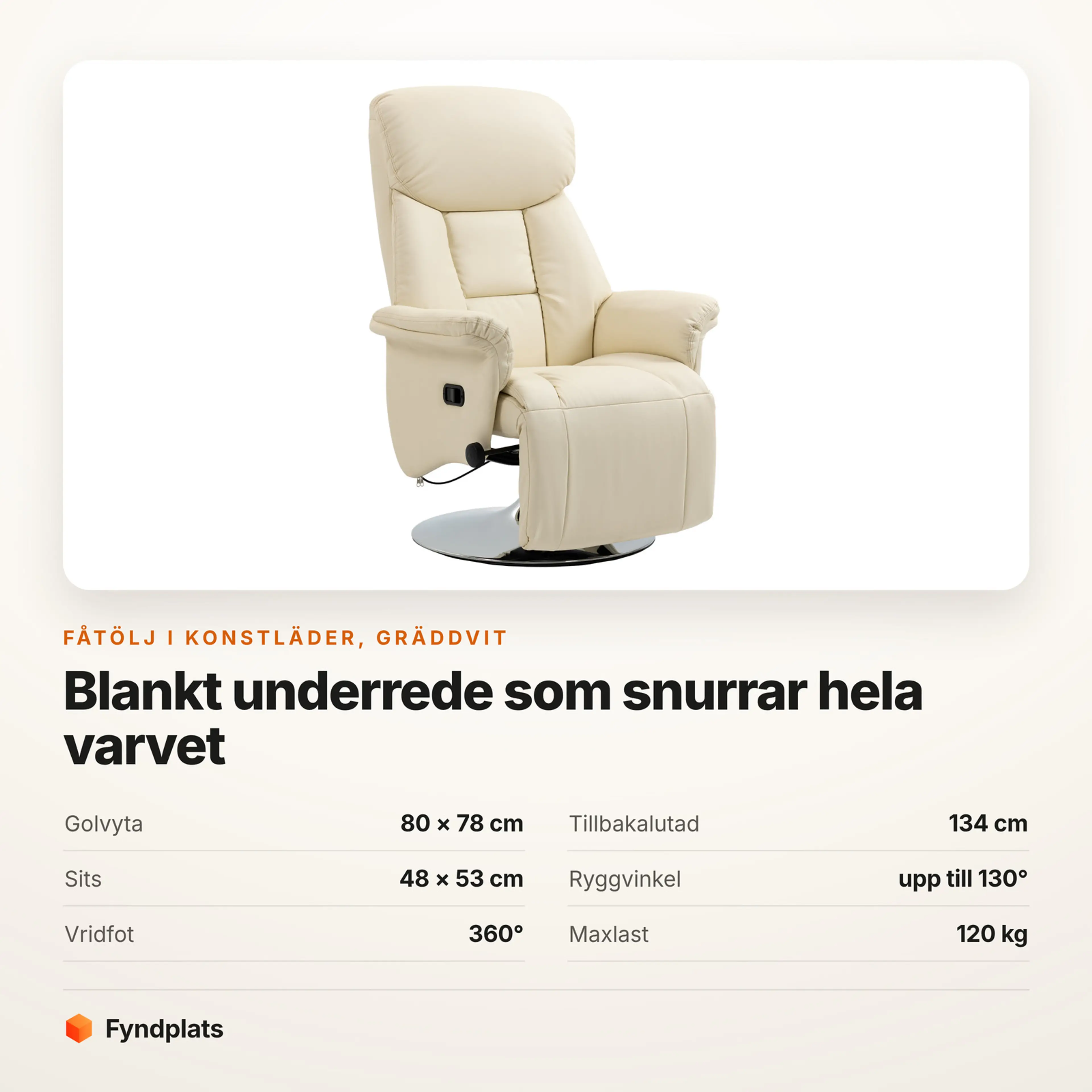 Fåtölj i konstläder med 360° vridfot, rygg till 130° – Faktakort med mått, ryggvinkel, vridfot och maxlast