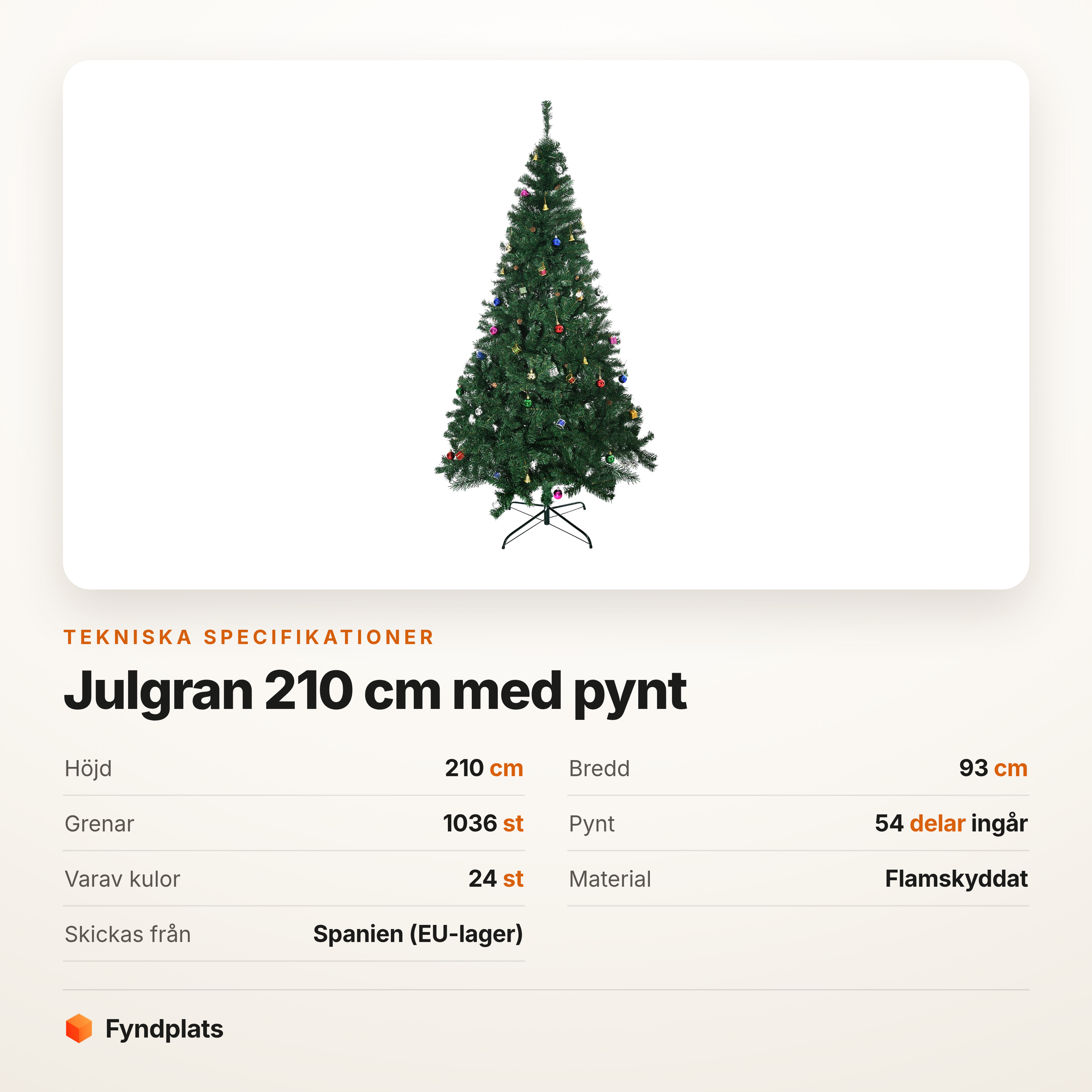 Specifikationer: 210 cm hög, 93 cm bred, 1036 grenar, metallstativ