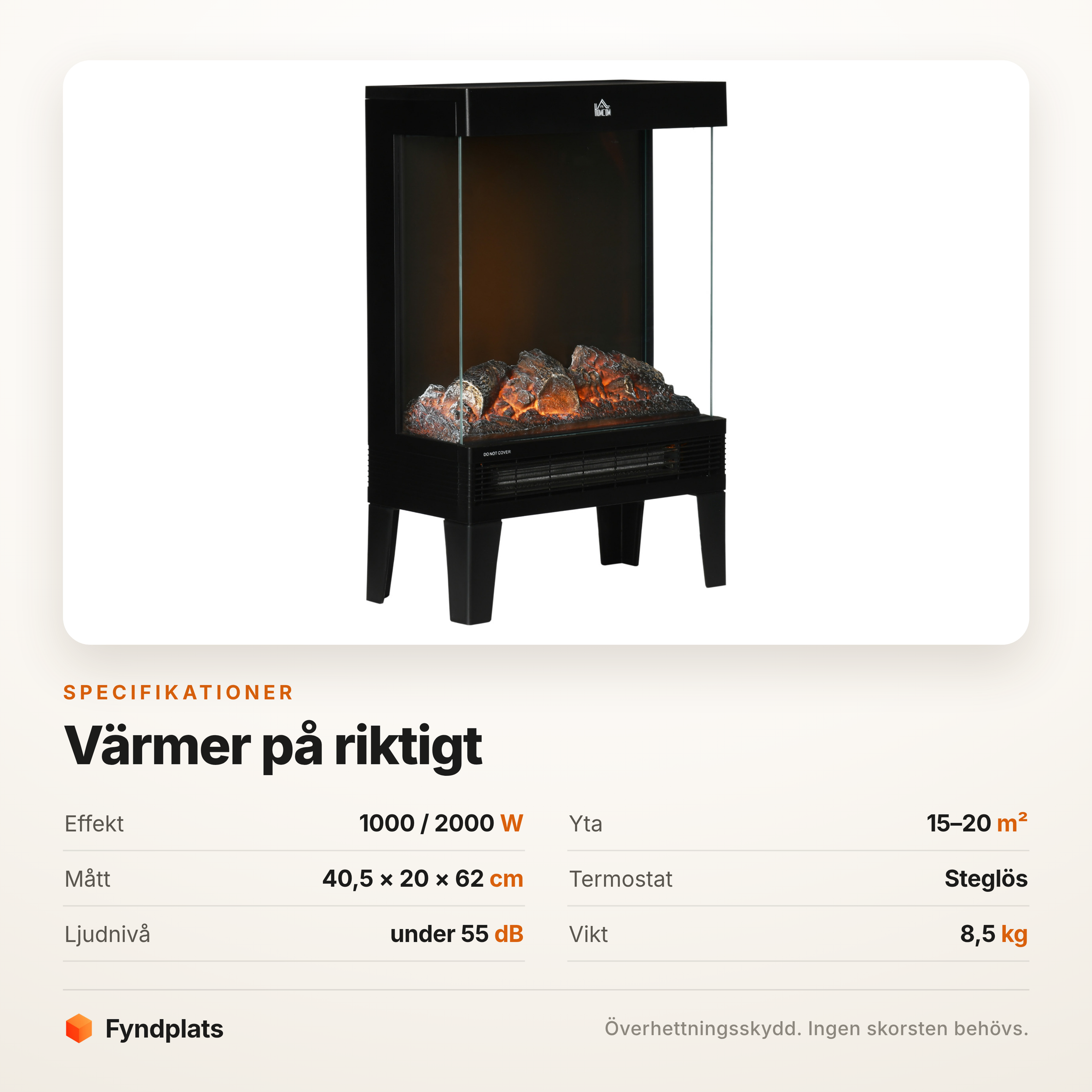 Specifikationer: 1000 eller 2000 W, 15–20 kvadratmeter, 40,5 × 20 × 62 cm och 8,5 kg