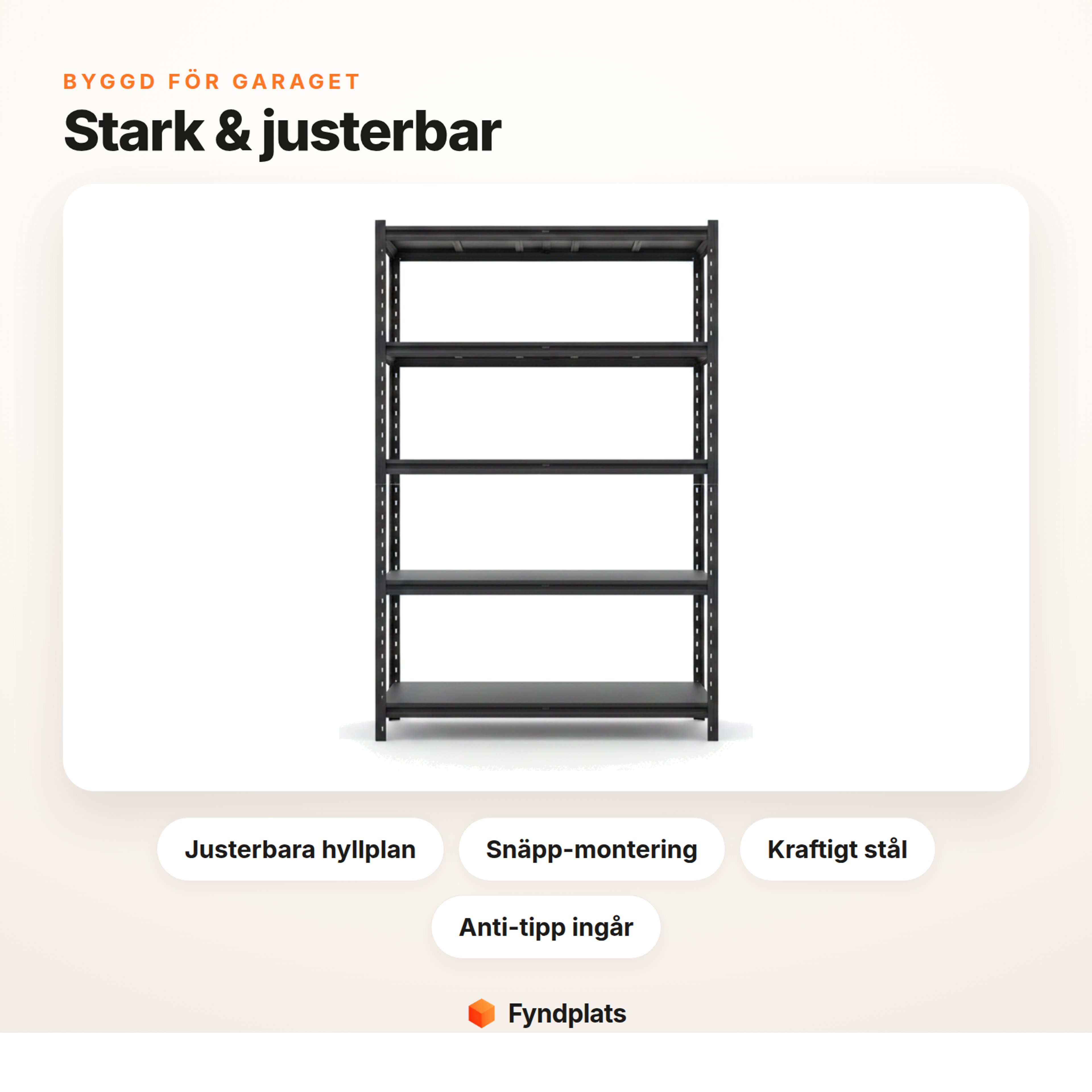 Stark och justerbar garagehylla i stål med snäpp-montering
