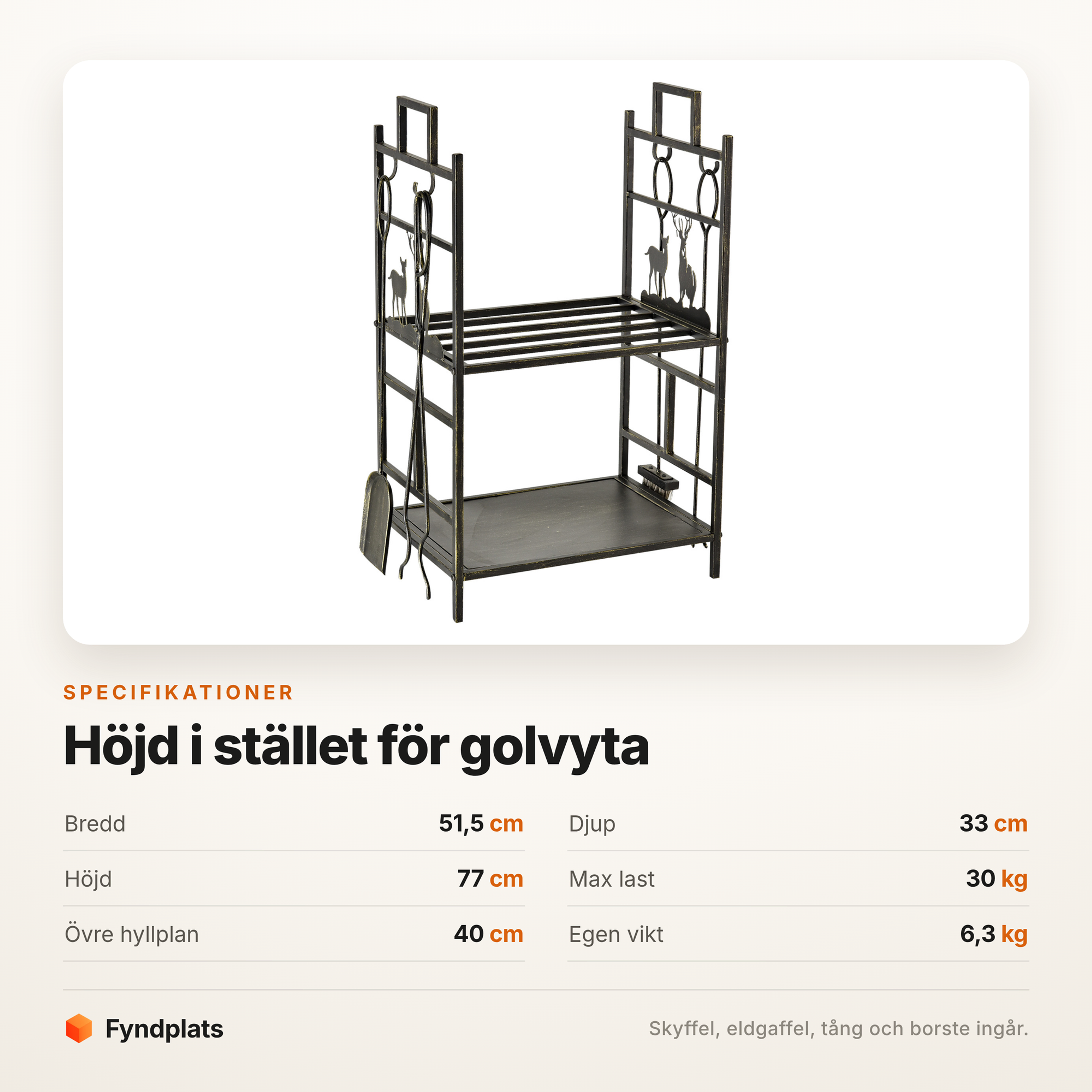 Specifikationer: 51,5 × 33 × 77 cm, 30 kg max last och övre hyllplan på 40 cm