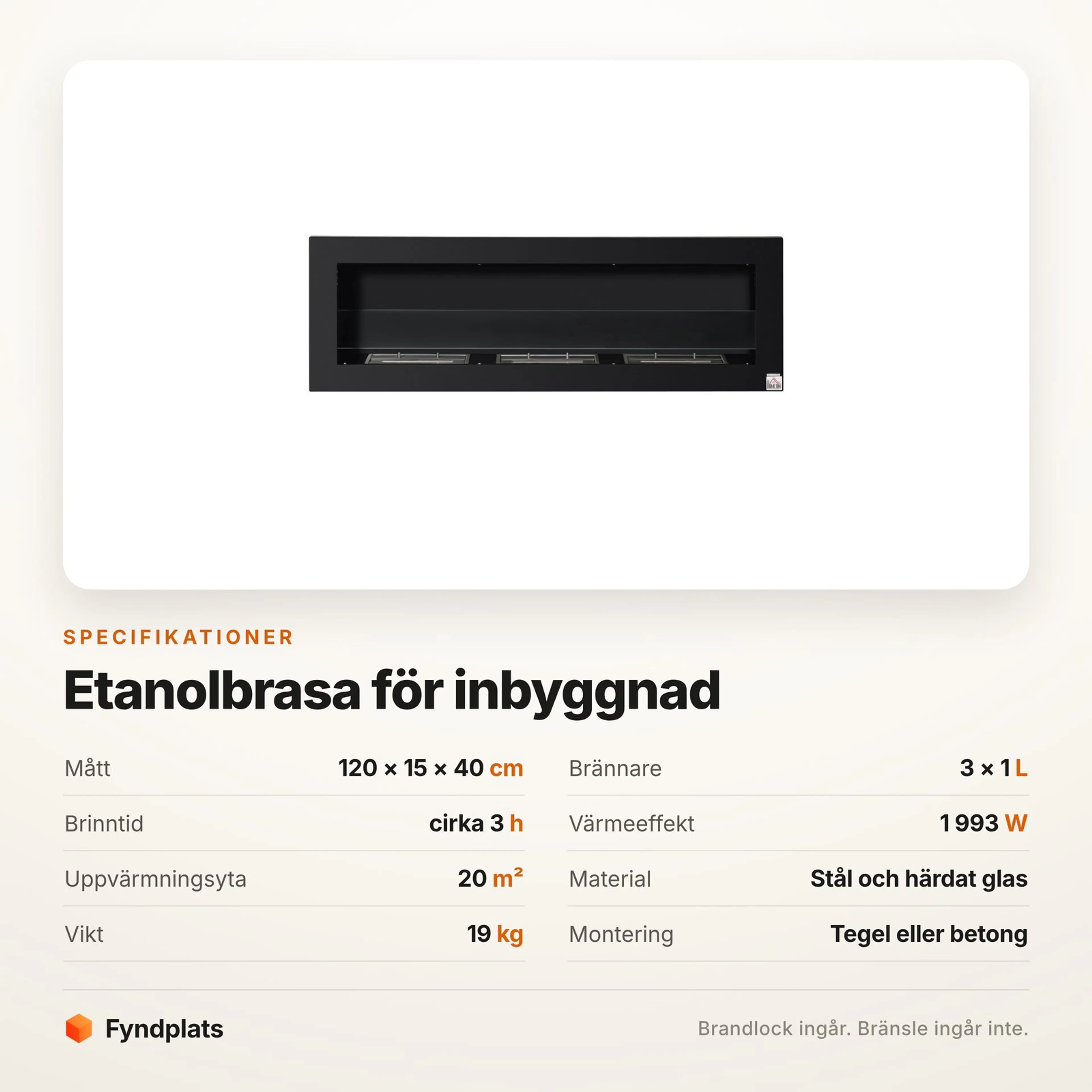 Specifikationer för etanolbrasan: mått, brännare, brinntid och vikt