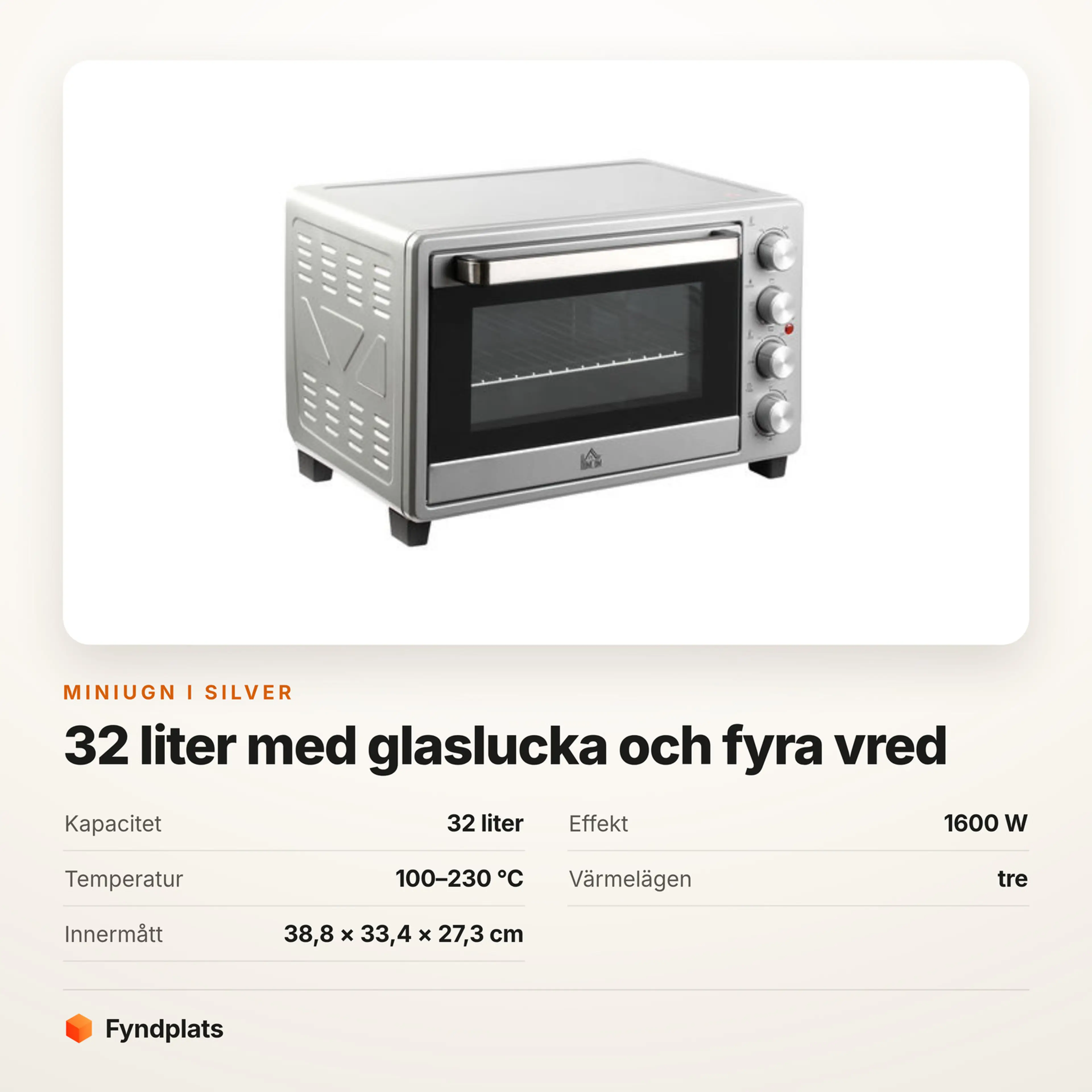 Faktakort: 32 liter, 1600 W, 100–230 °C och tre värmelägen. Innermått 38,8 × 33,4 × 27,3 cm.
