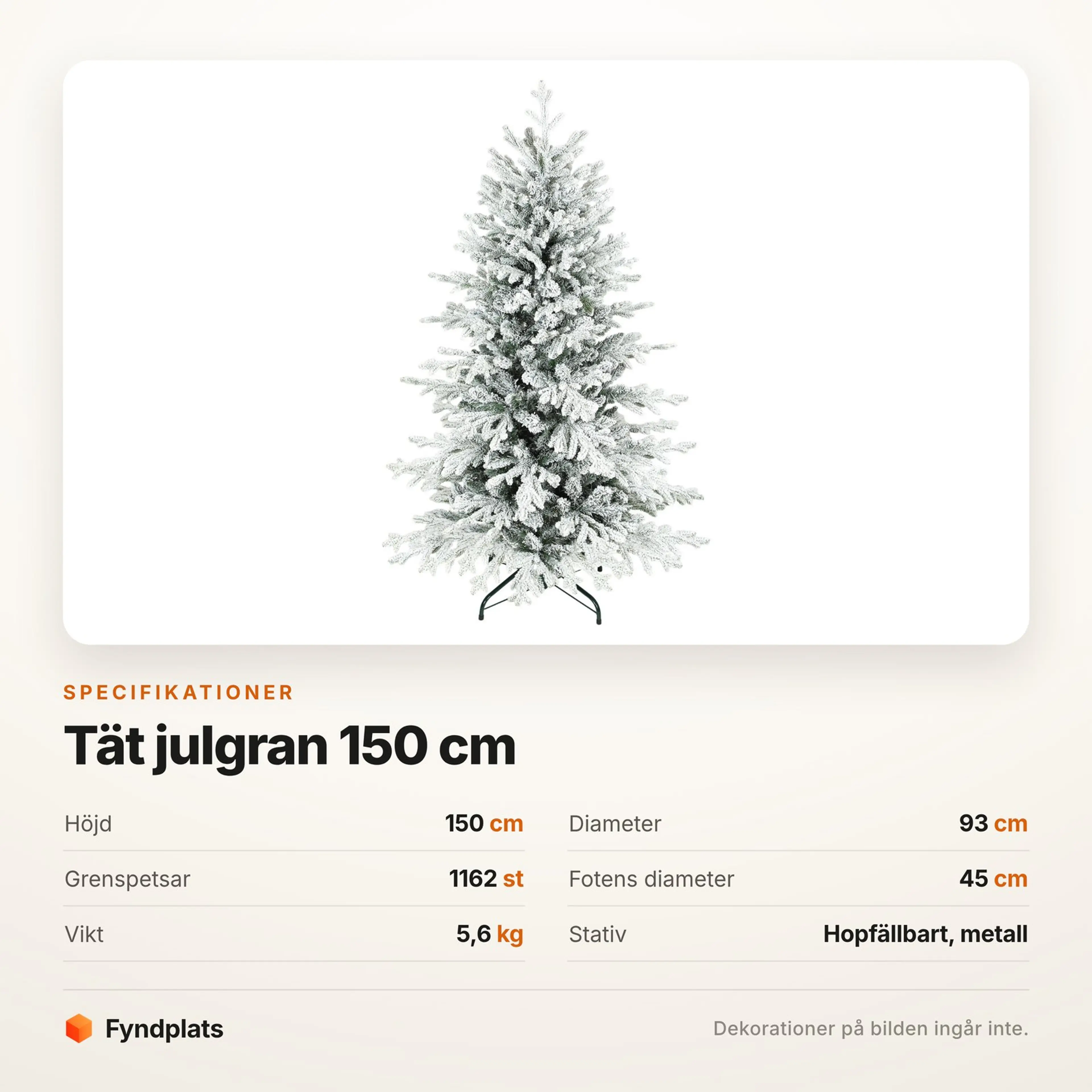 Specifikationer: höjd 150 cm, diameter 93 cm, 1162 grenspetsar, hopfällbar metallfot