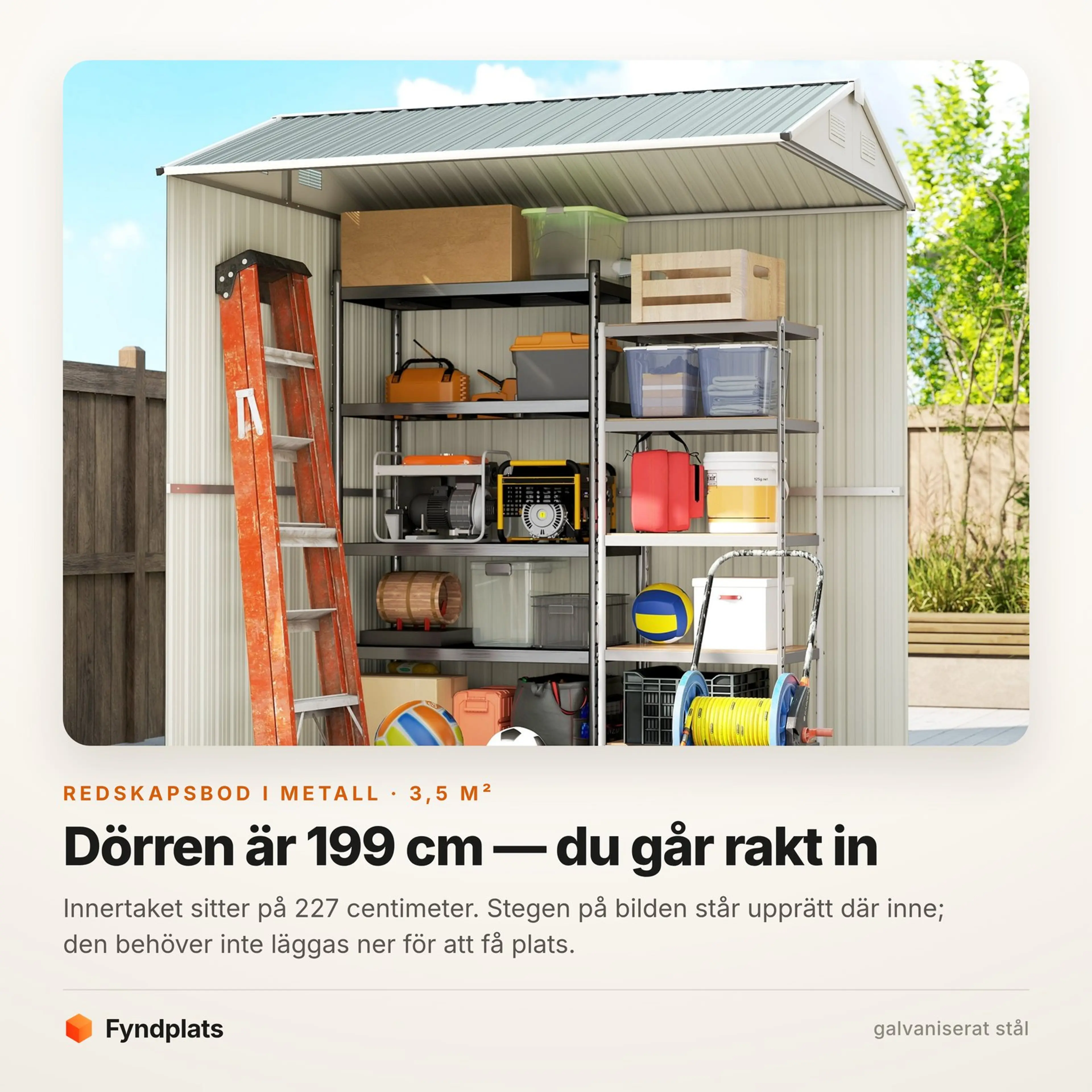 Faktakort: dörren är 199 cm hög — stegen står upprätt inne i boden