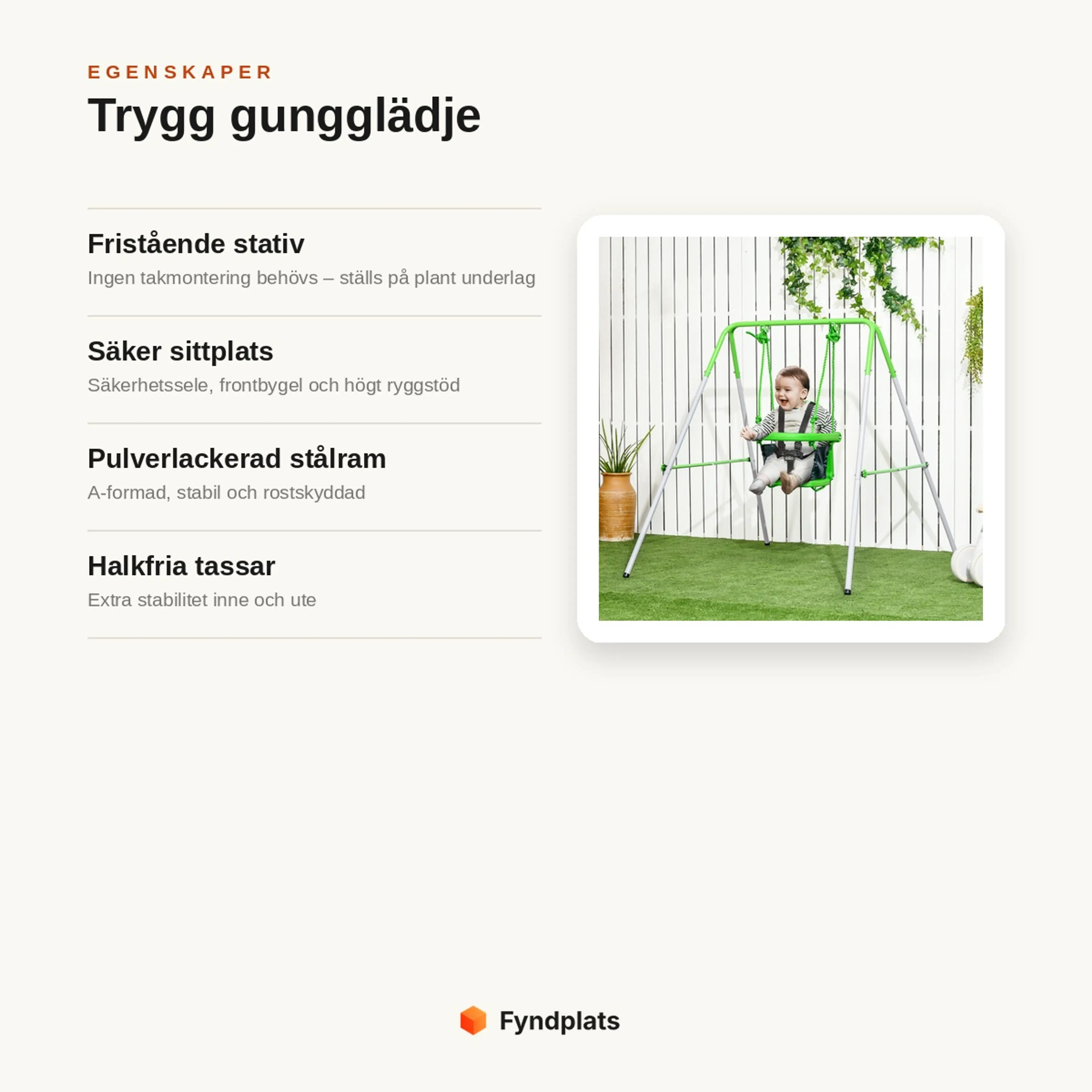 Egenskaper: fristående stativ utan takmontering, säkerhetssele och frontbygel, pulverlackerad stålram och halkfria tassar