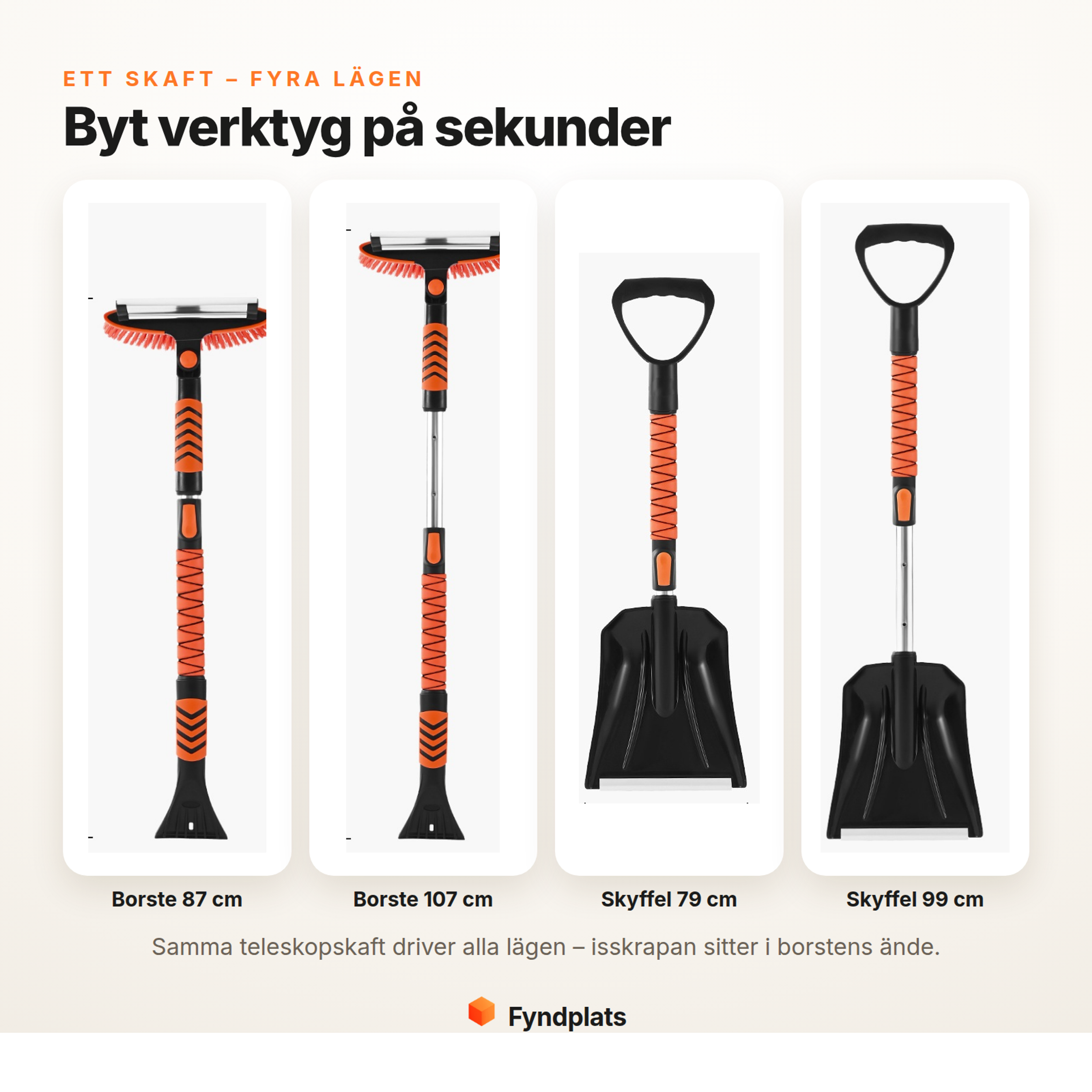 Ett skaft, fyra lägen: snöborste 87 eller 107 cm och snöskyffel 79 eller 99 cm