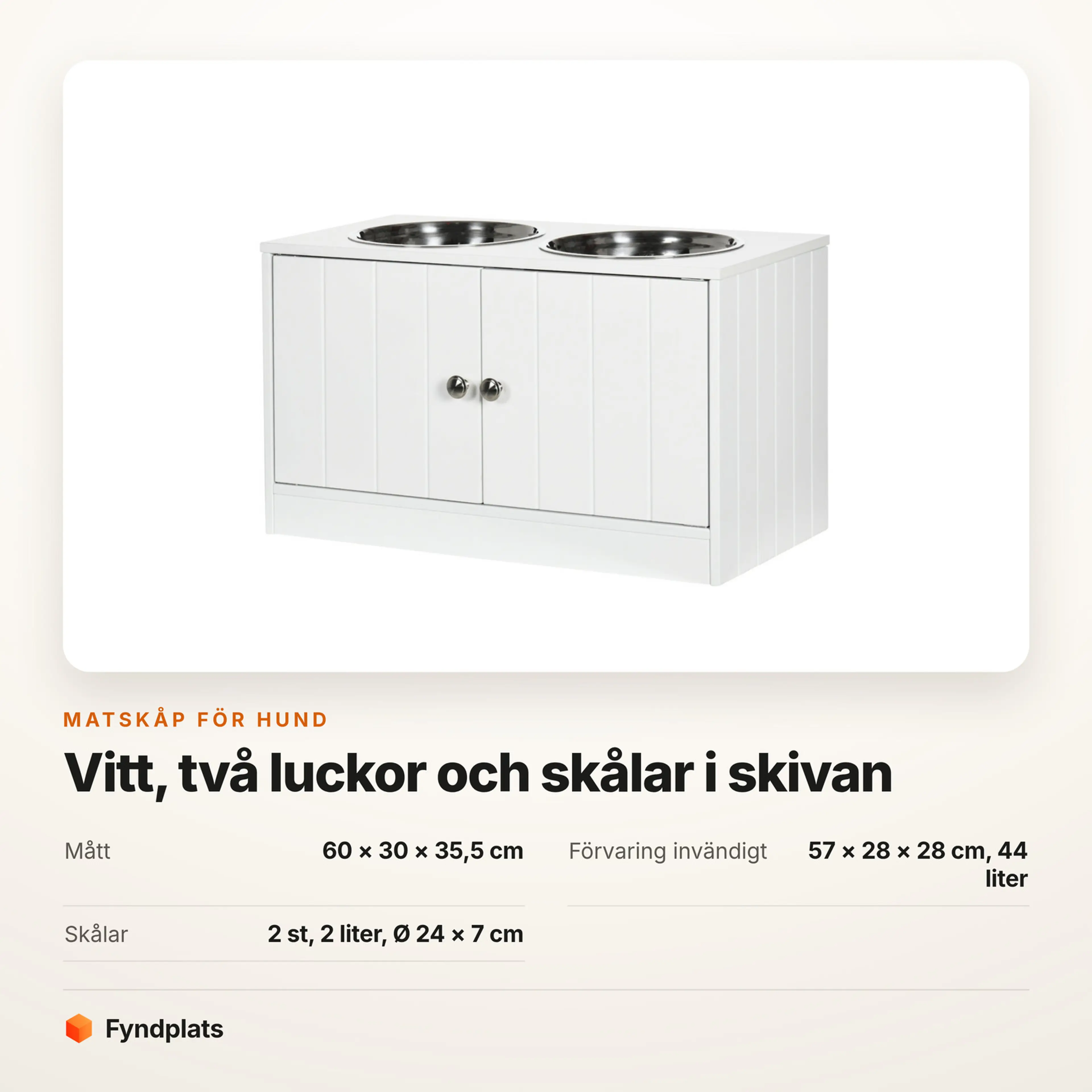 Faktakort: matskåp 60 × 30 × 35,5 cm med 44 liter förvaring och två skålar på 2 liter