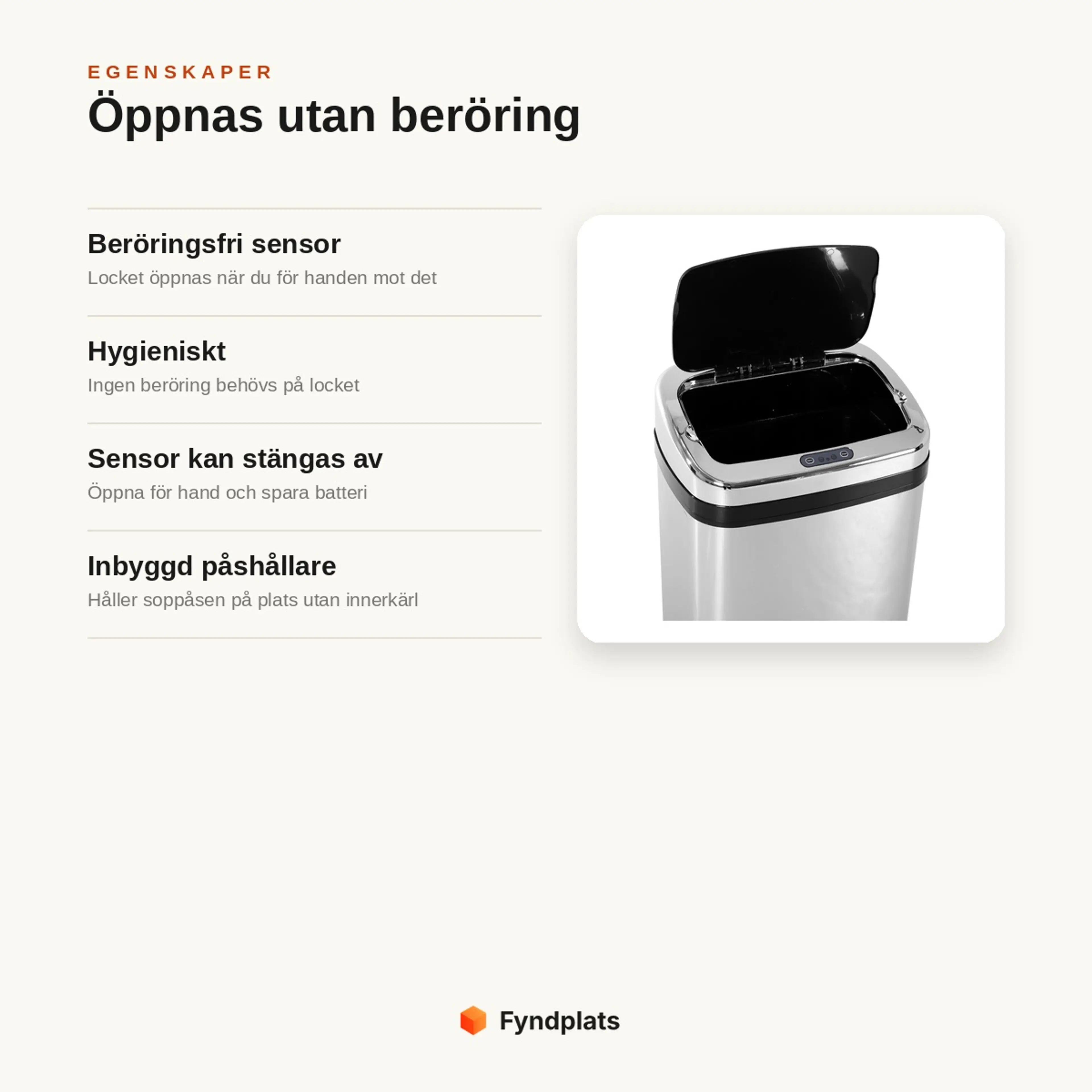 Egenskaper: beröringsfri infraröd sensor, hygieniskt öppnande, avstängbar sensor och inbyggd påshållare