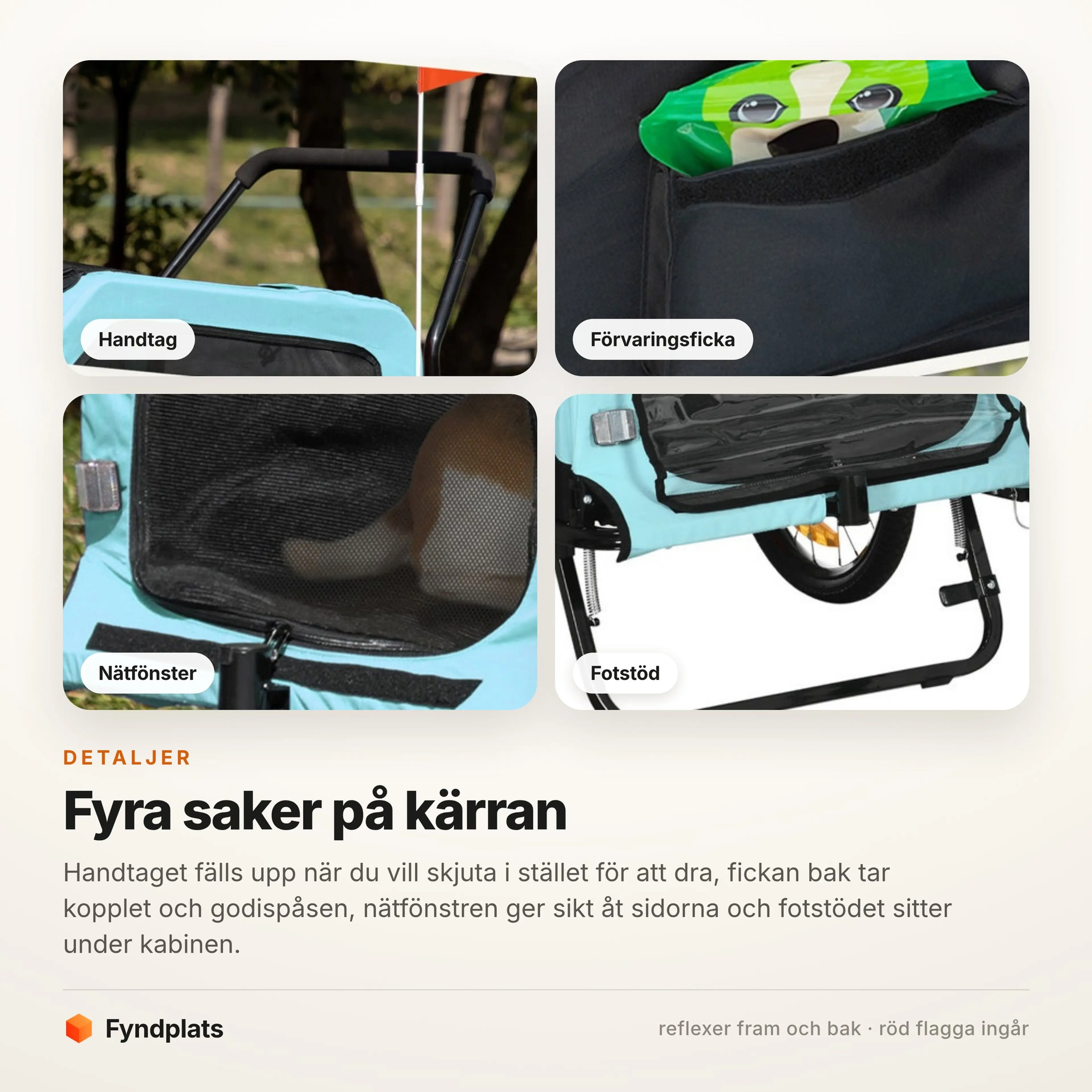 Detaljer: handtag, förvaringsficka, nätfönster och fotstöd