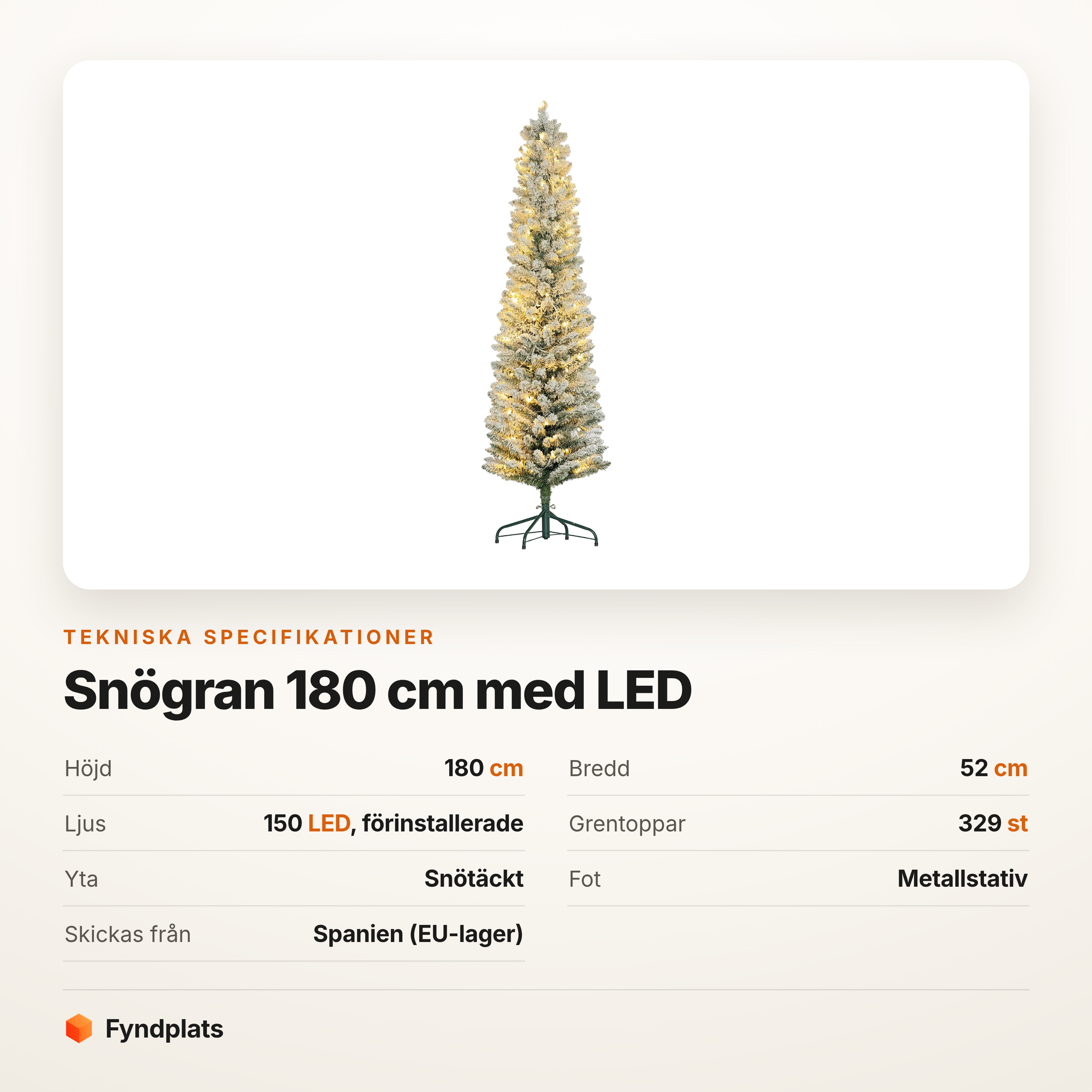 Specifikationer: 180 cm hög, 52 cm bred och 150 LED