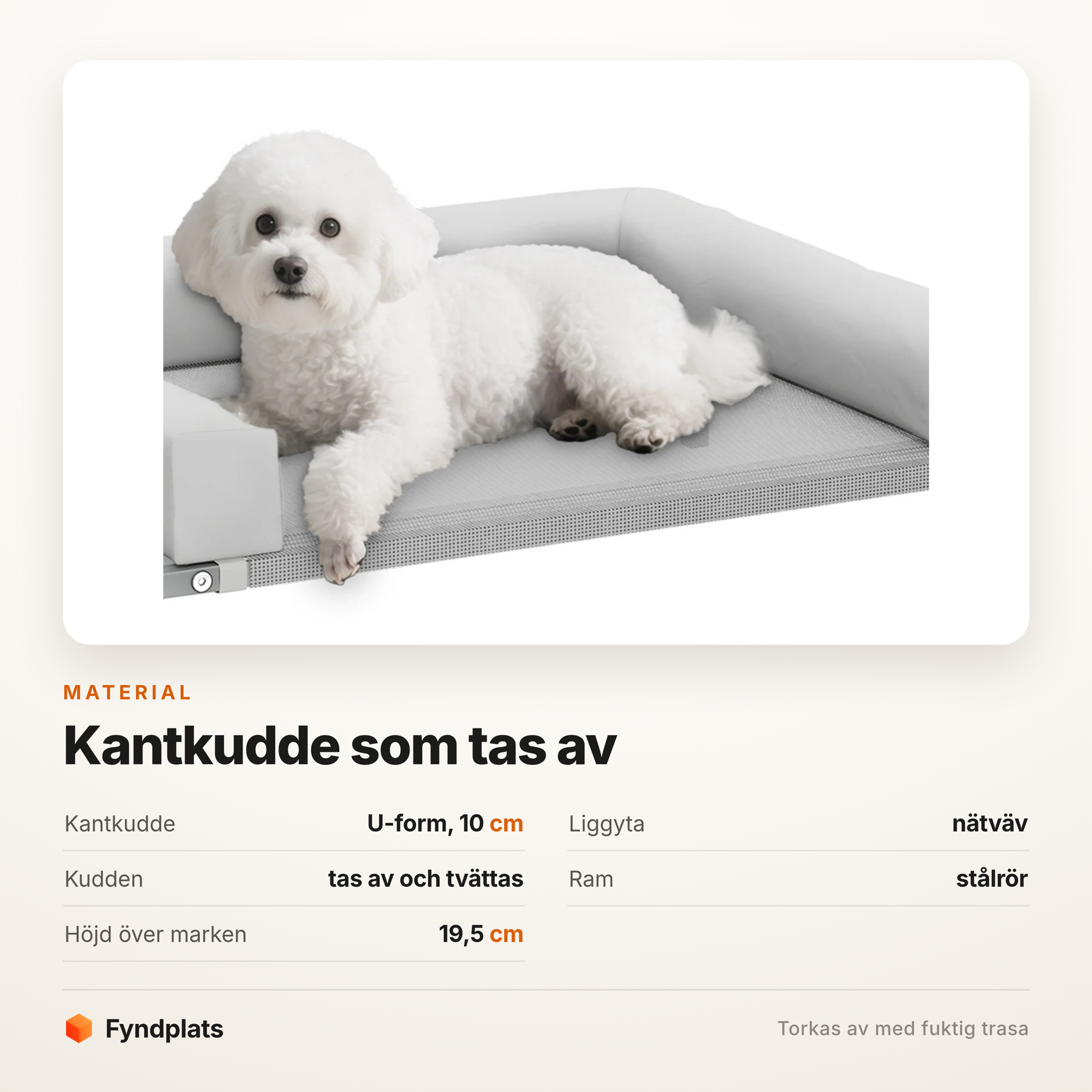 Kantkudden i U-form och liggytan i nätväv på den upphöjda hundbädden
