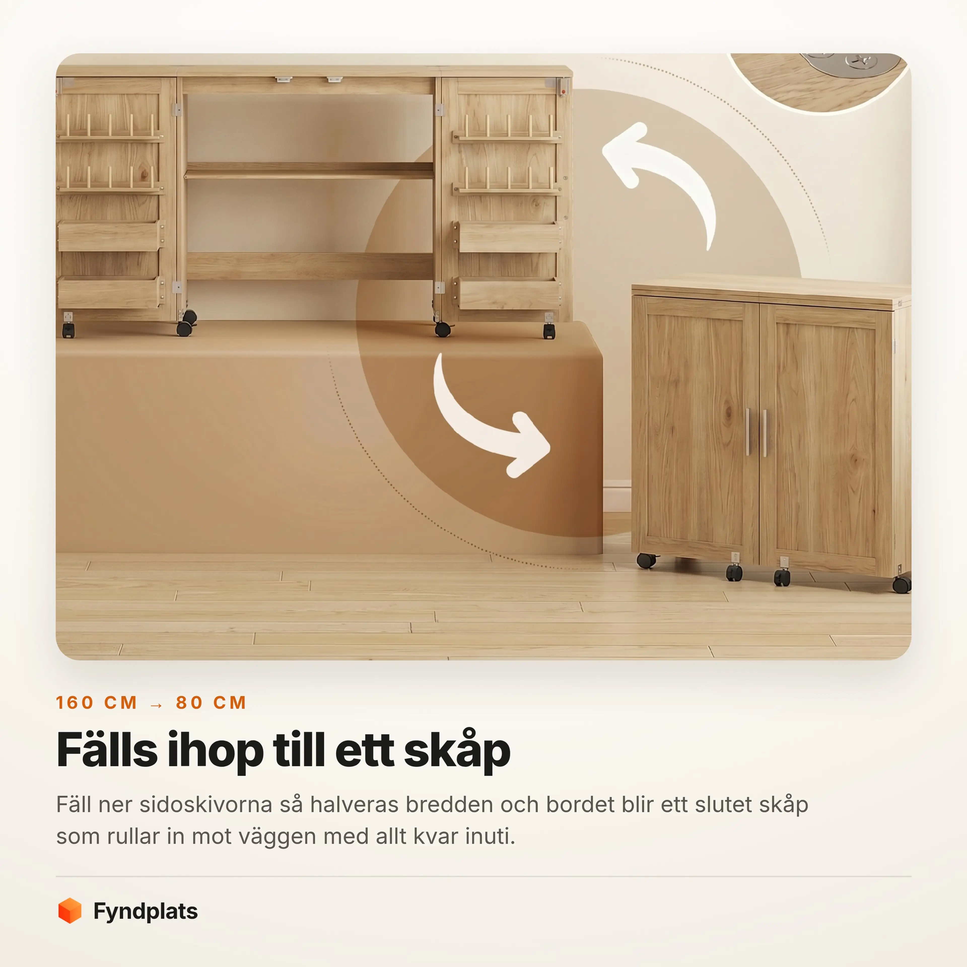 Symaskinsbordet fällt från 160 cm arbetsyta till ett slutet skåp på 80 cm