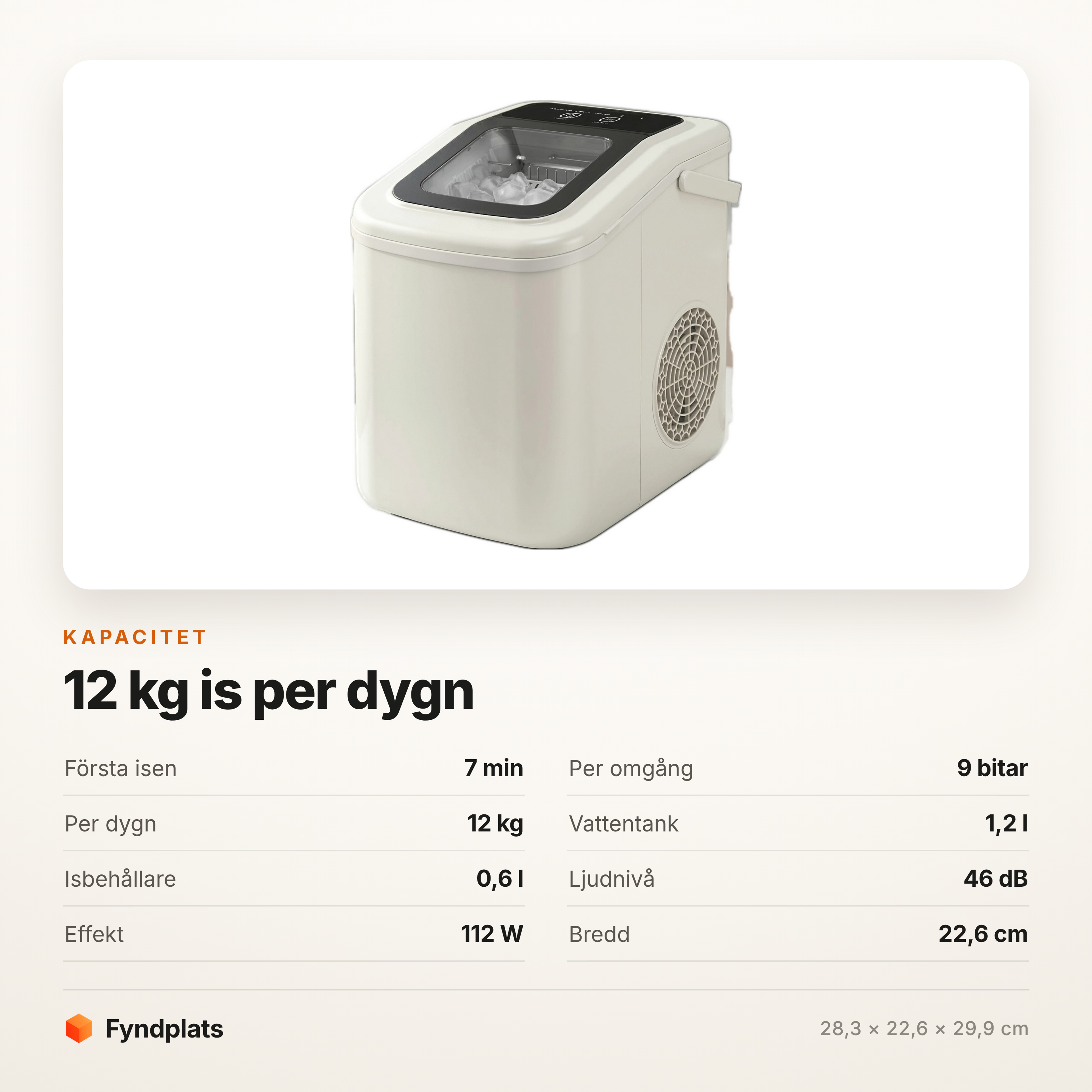 Kapacitetskort: 12 kg per dygn, 9 isbitar per omgång, 1,2 liters tank och 46 dB