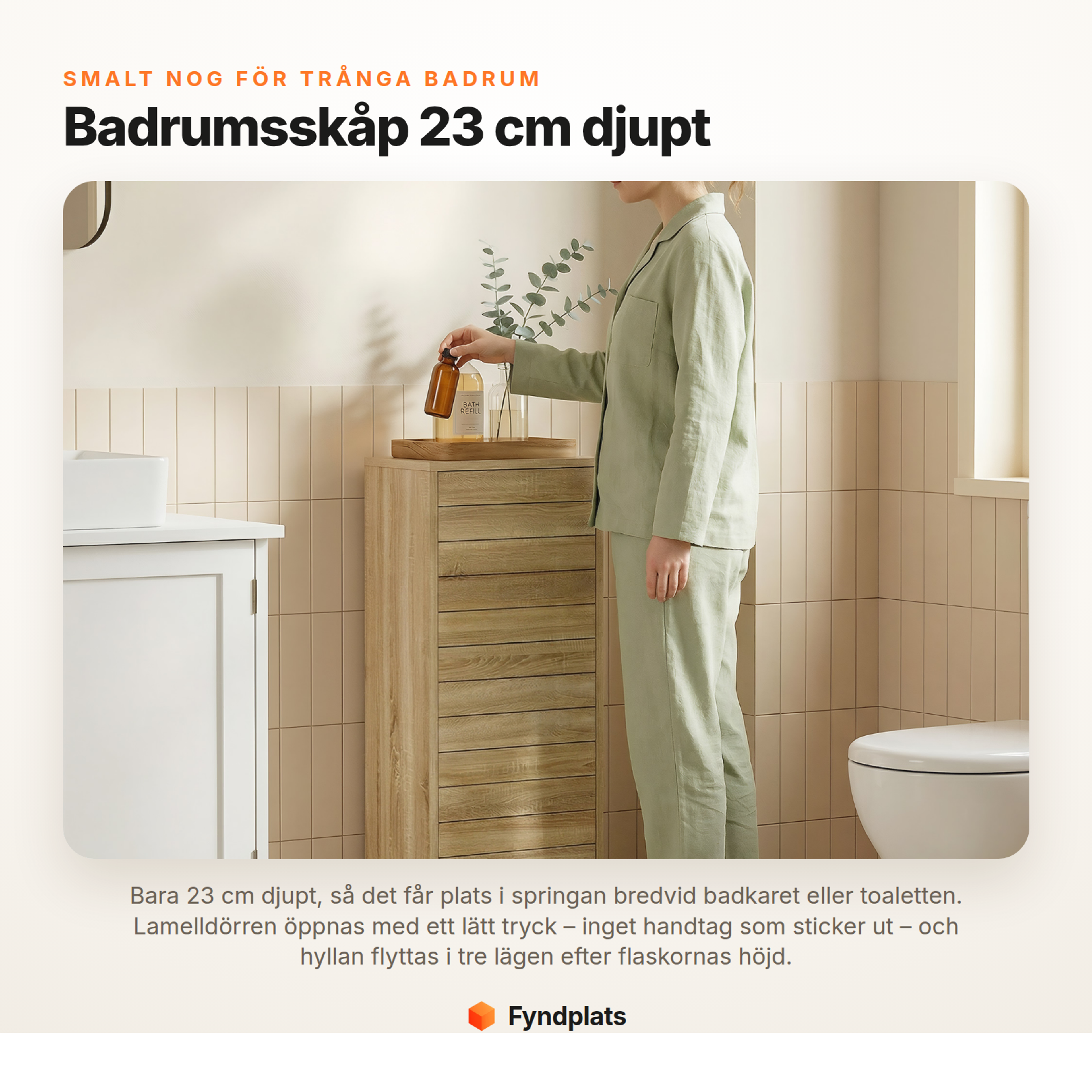 Fyndplats – smalt badrumsskåp 23 cm djupt med lamelldörr och hylla i tre lägen