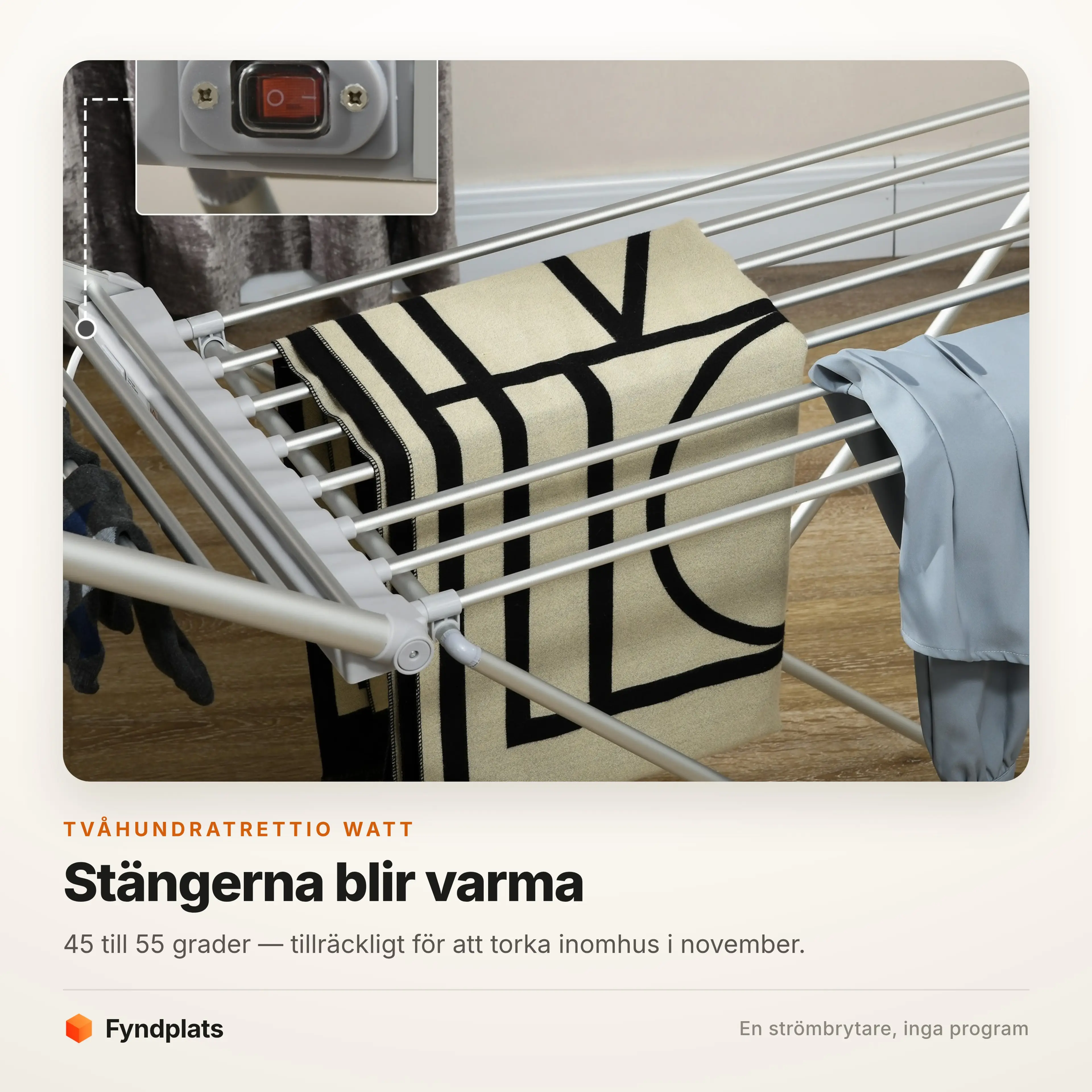 Stängerna blir varma, 45 till 55 grader