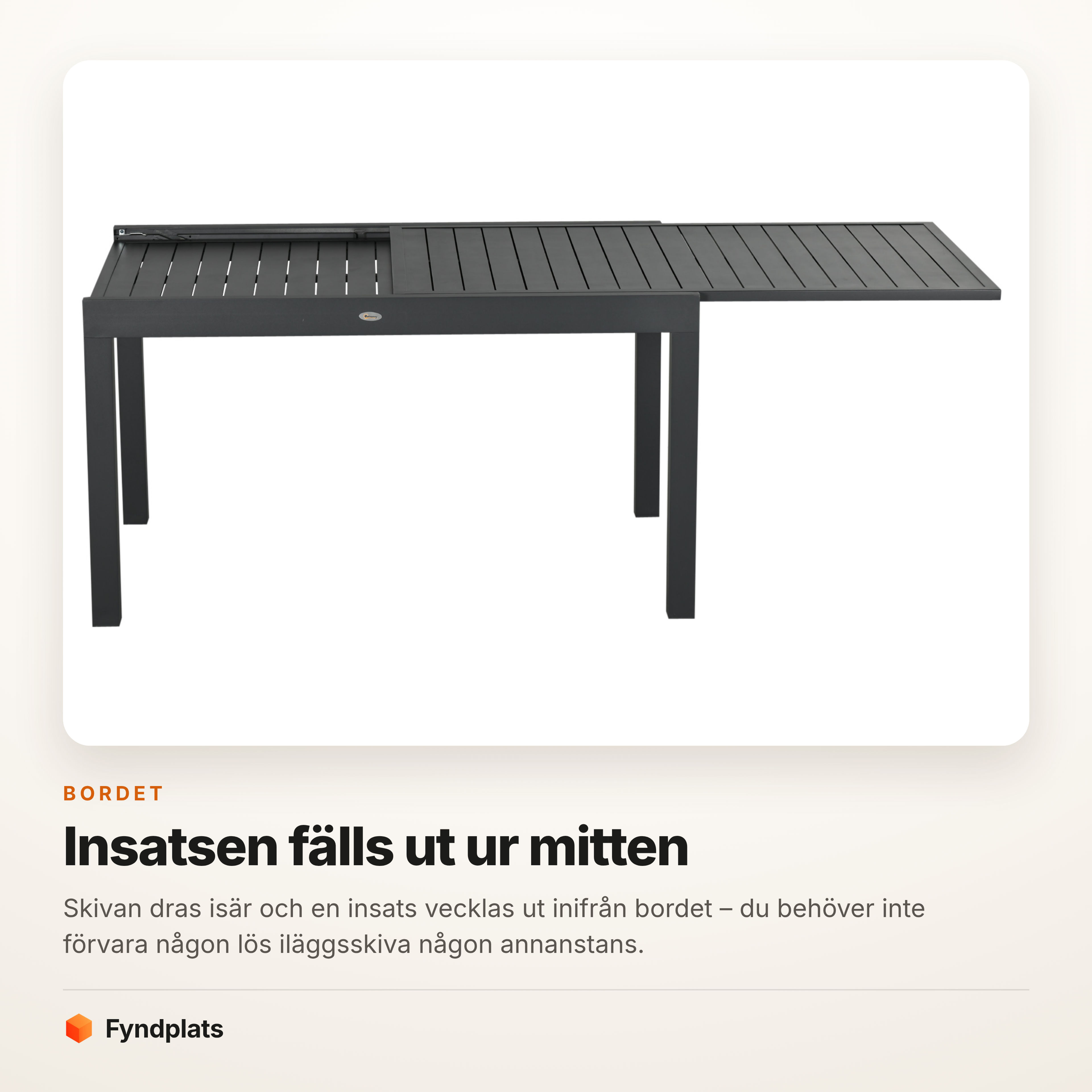Bordet halvvägs utdraget med insatsen synlig i mitten