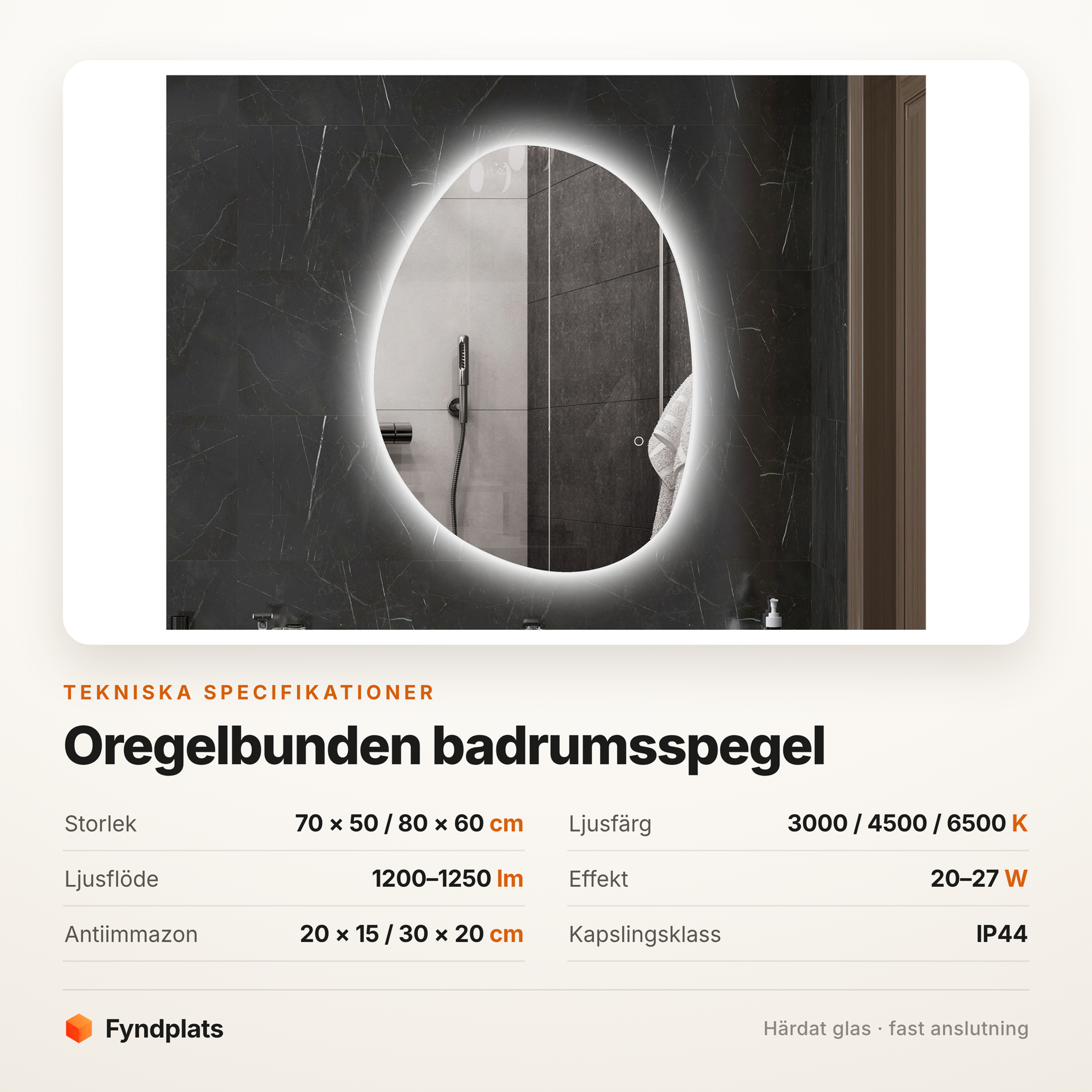 Fyndplats spec-kort för den oregelbundna badrumsspegeln: storlekarna 70 × 50 och 80 × 60 cm, 3000–6500 K, 1200–1250 lumen och IP44