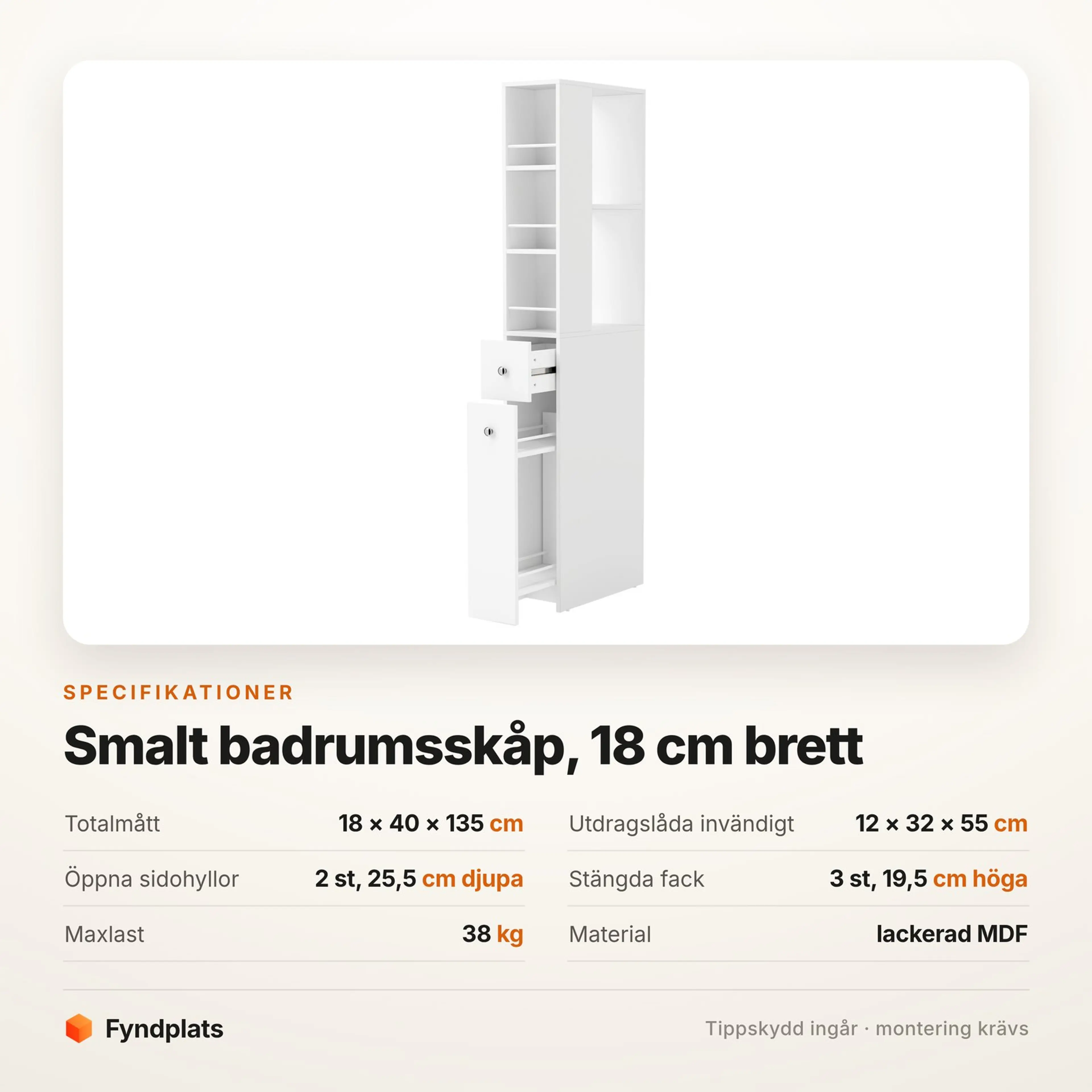 Specifikationskort för det smala badrumsskåpet: 18 × 40 × 135 cm, utdragslåda 12 × 32 × 55 cm och maxlast 38 kg