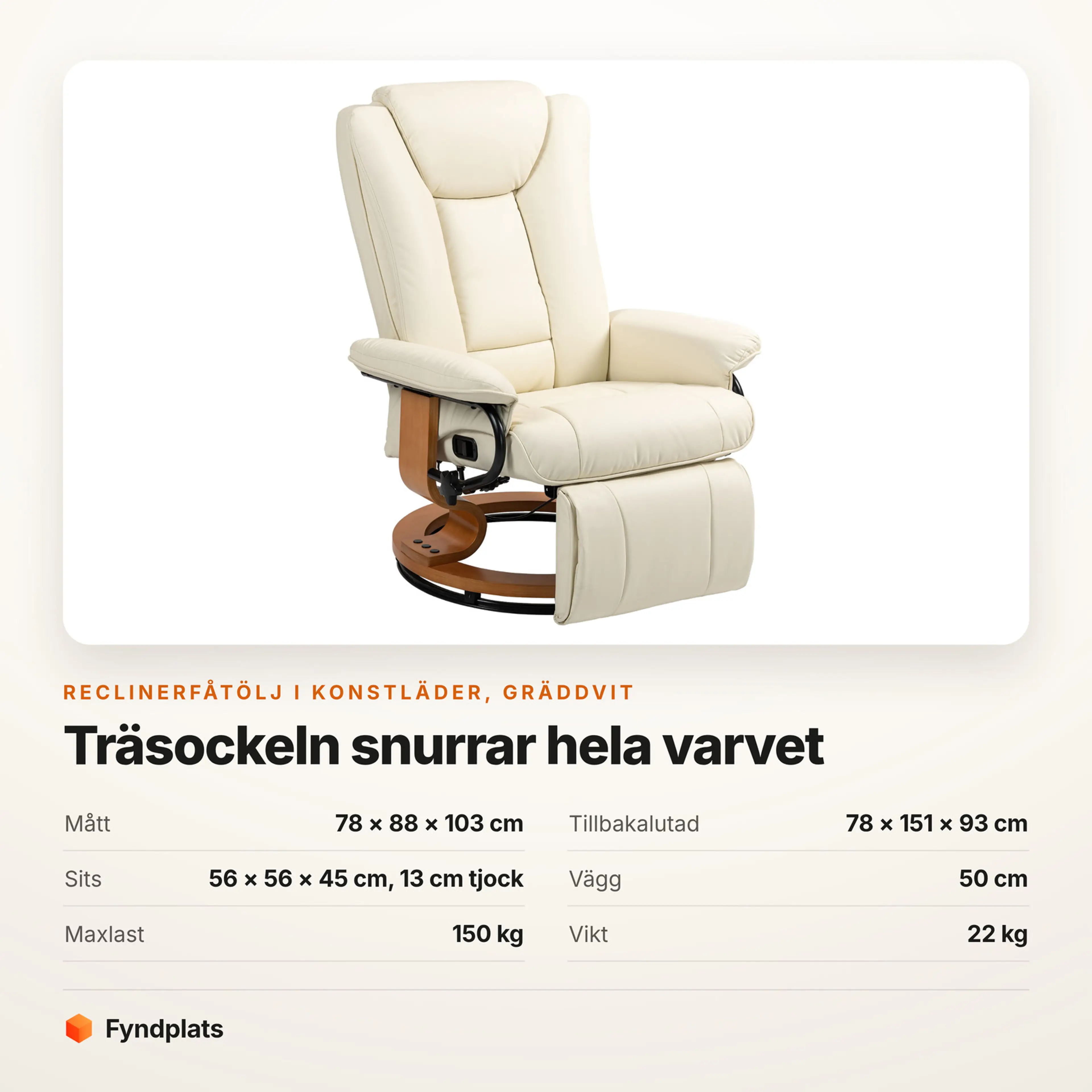 Faktakort: reclinerfåtölj 78 × 88 × 103 cm upprätt, 78 × 151 × 93 cm tillbakalutad, sits 56 × 56 × 45 cm, 50 cm till vägg, bär 150 kg