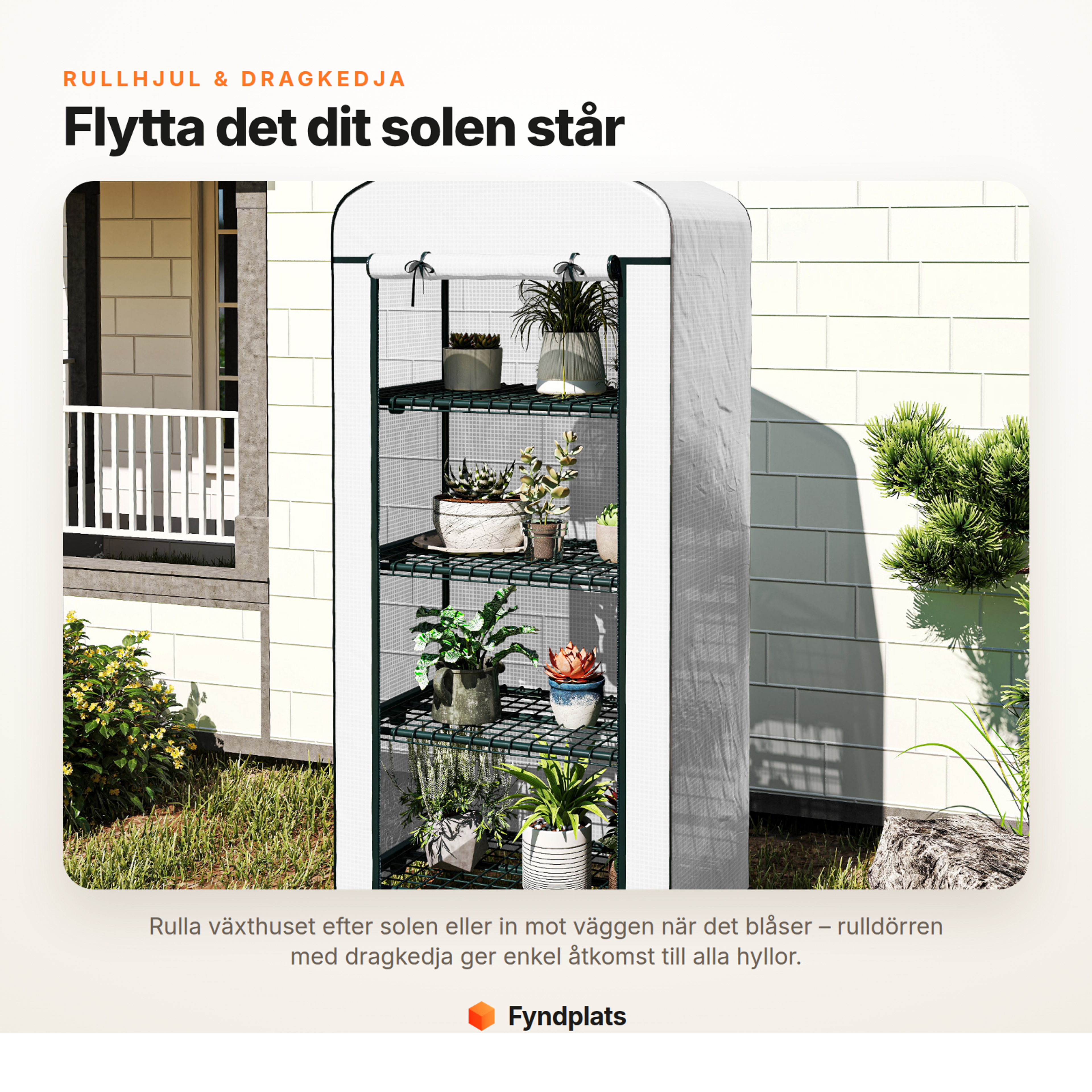 Fyndplats-kort: rullhjul och dragkedja gör växthuset lätt att flytta