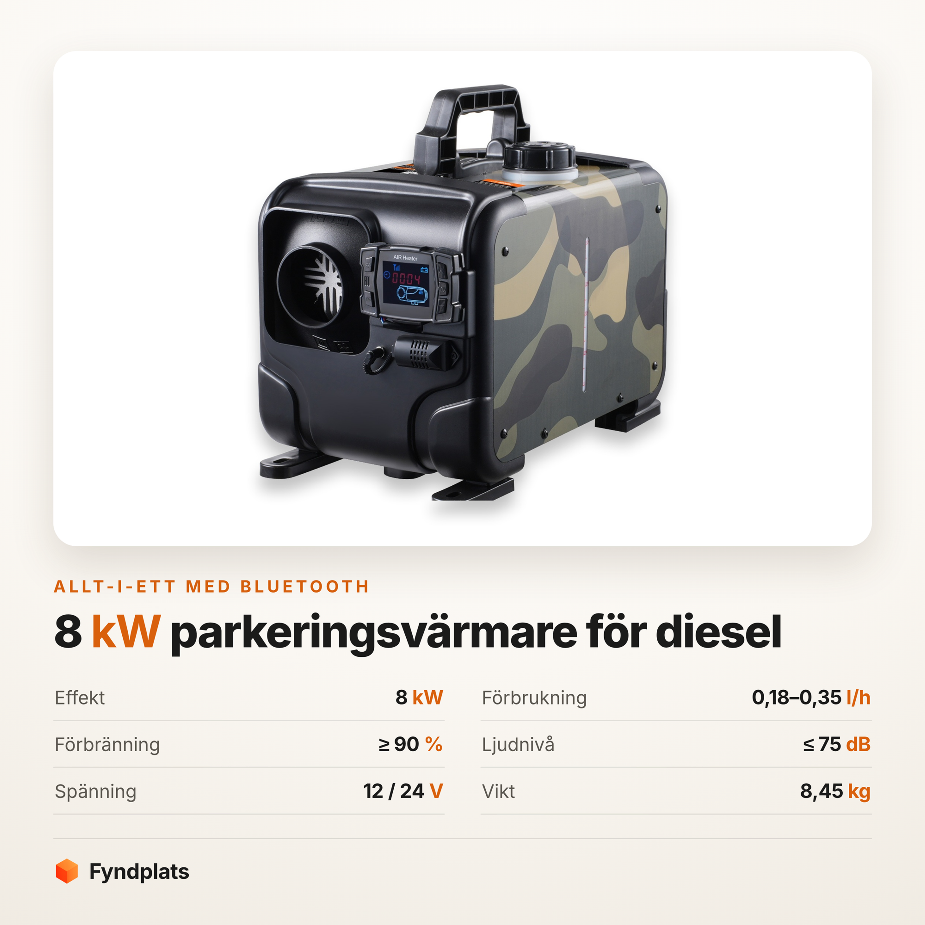 Specifikationer: 8 kW, 0,18–0,35 liter i timmen, minst 90 % förbränning, högst 75 dB och 8,45 kg