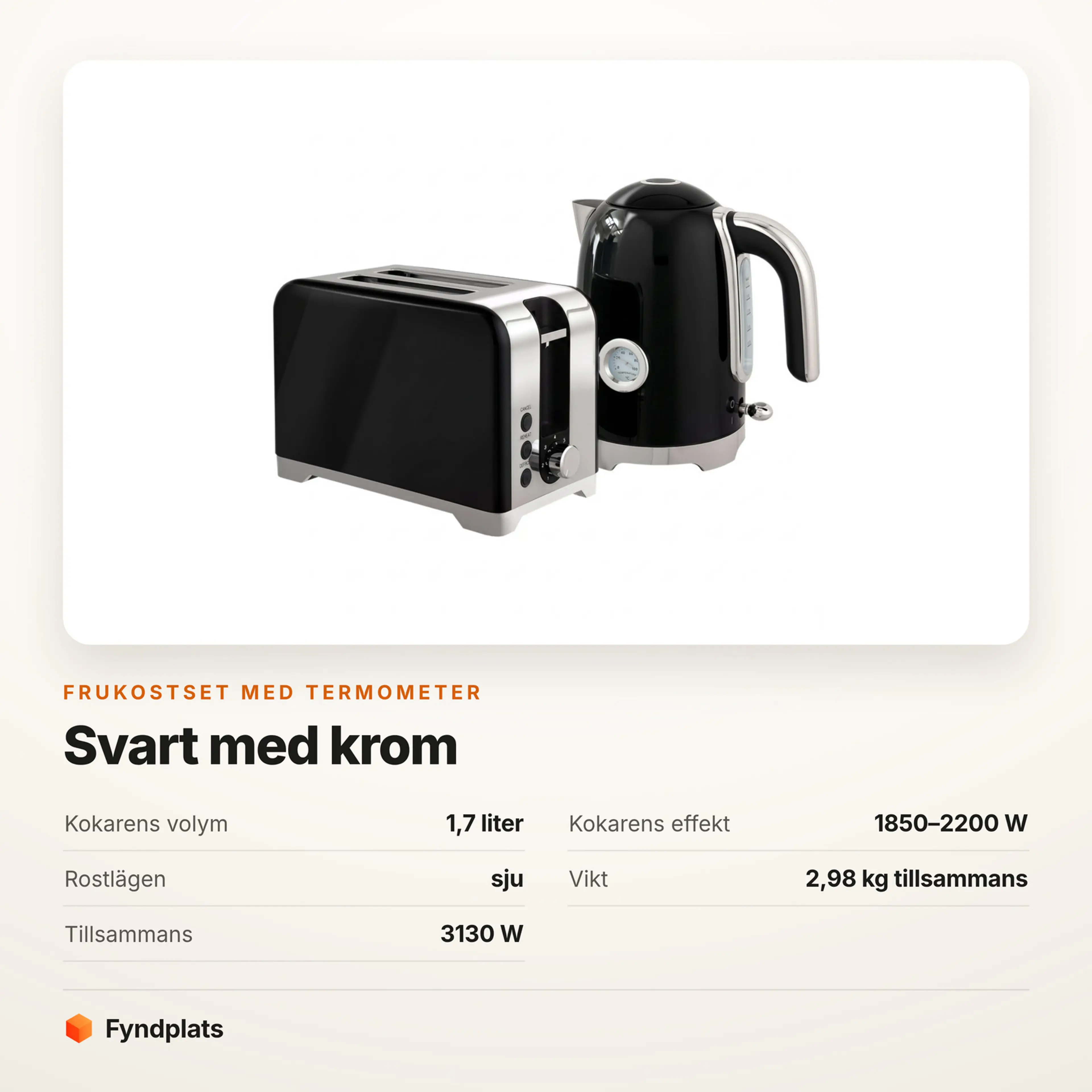 Specifikationer för det svarta frukostsetet: 1,7 liter, 1850–2200 W, sju rostlägen, 2,98 kg och 3130 W tillsammans