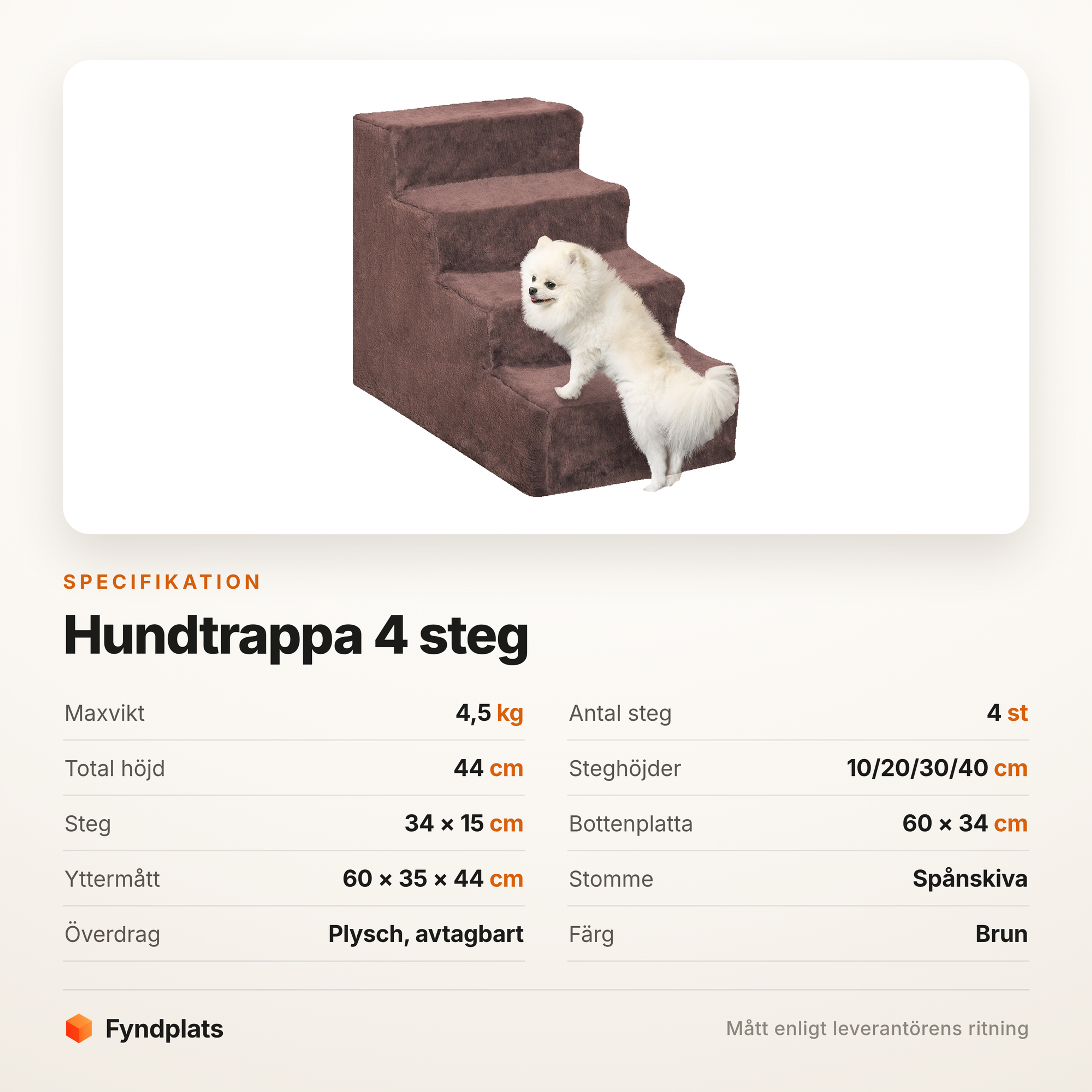 Specifikation: fyra steg, maxvikt 4,5 kg och avtagbart plyschöverdrag
