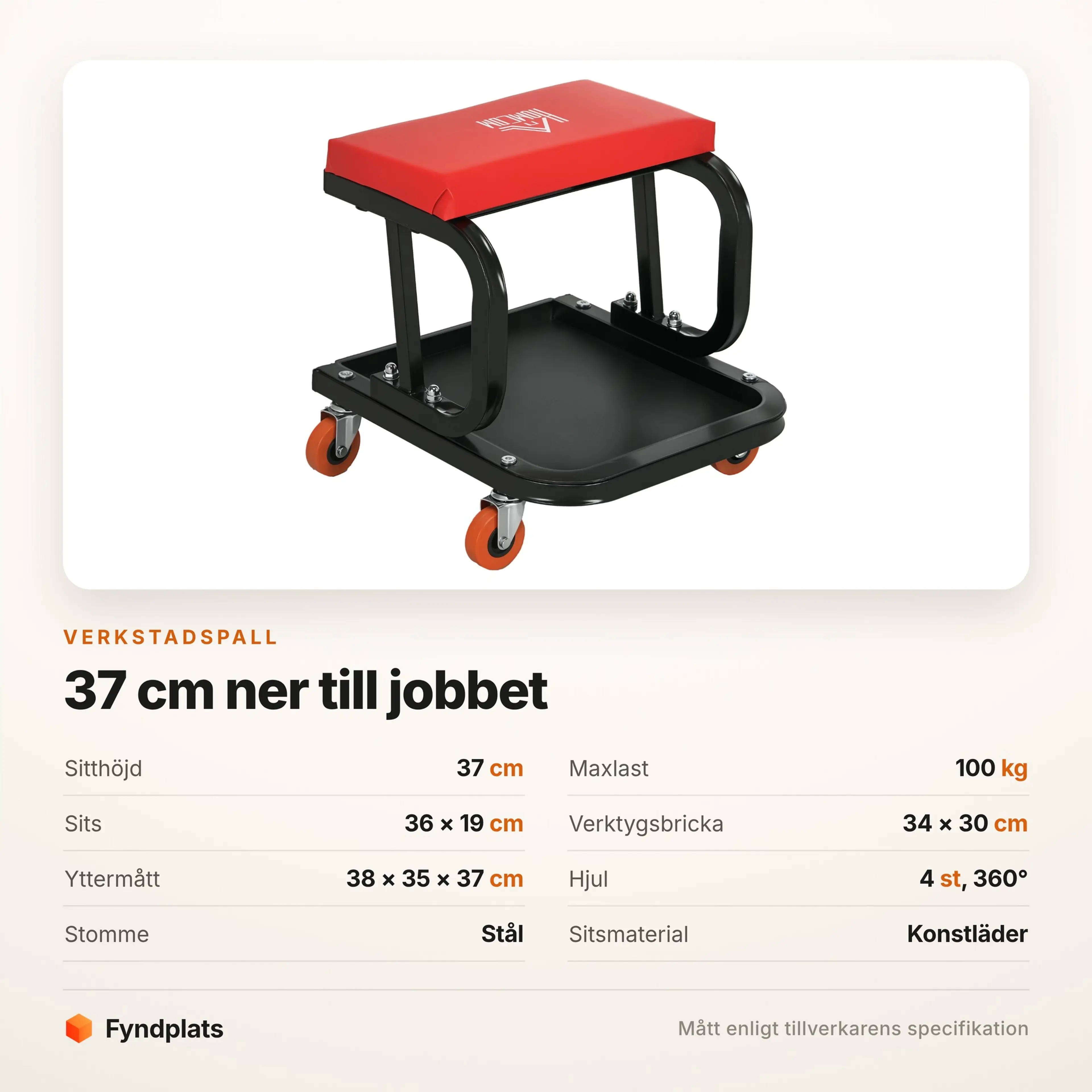 Fyndplats spec-kort: sitthöjd 37 cm, maxlast 100 kg, verktygsbricka 34 × 30 cm