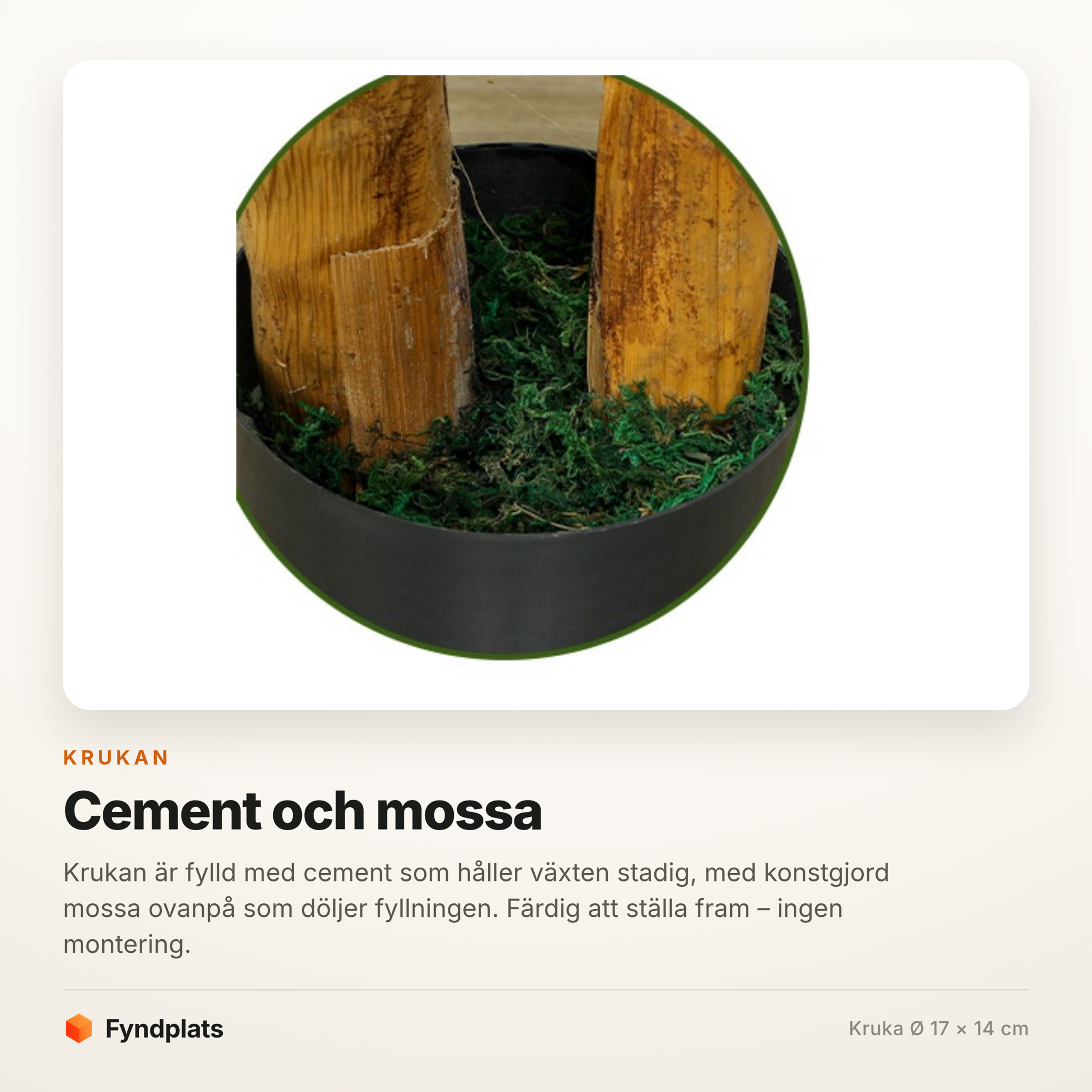 Krukan är fylld med cement och täckt av konstgjord mossa