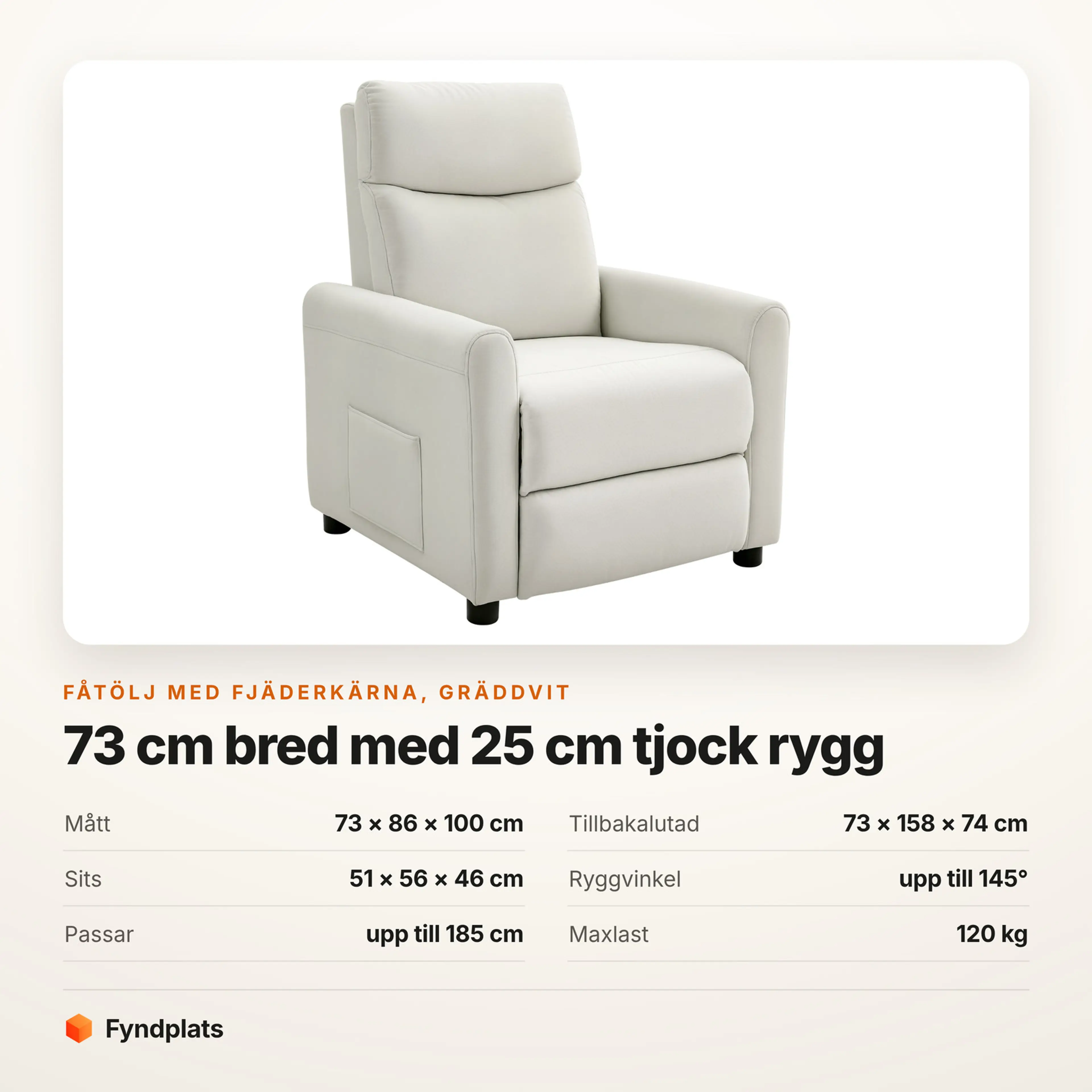 Fåtölj med fjäderkärna, rygg till 145°, 73 cm bred – Faktakort med mått, ryggvinkel, kroppslängd och maxlast