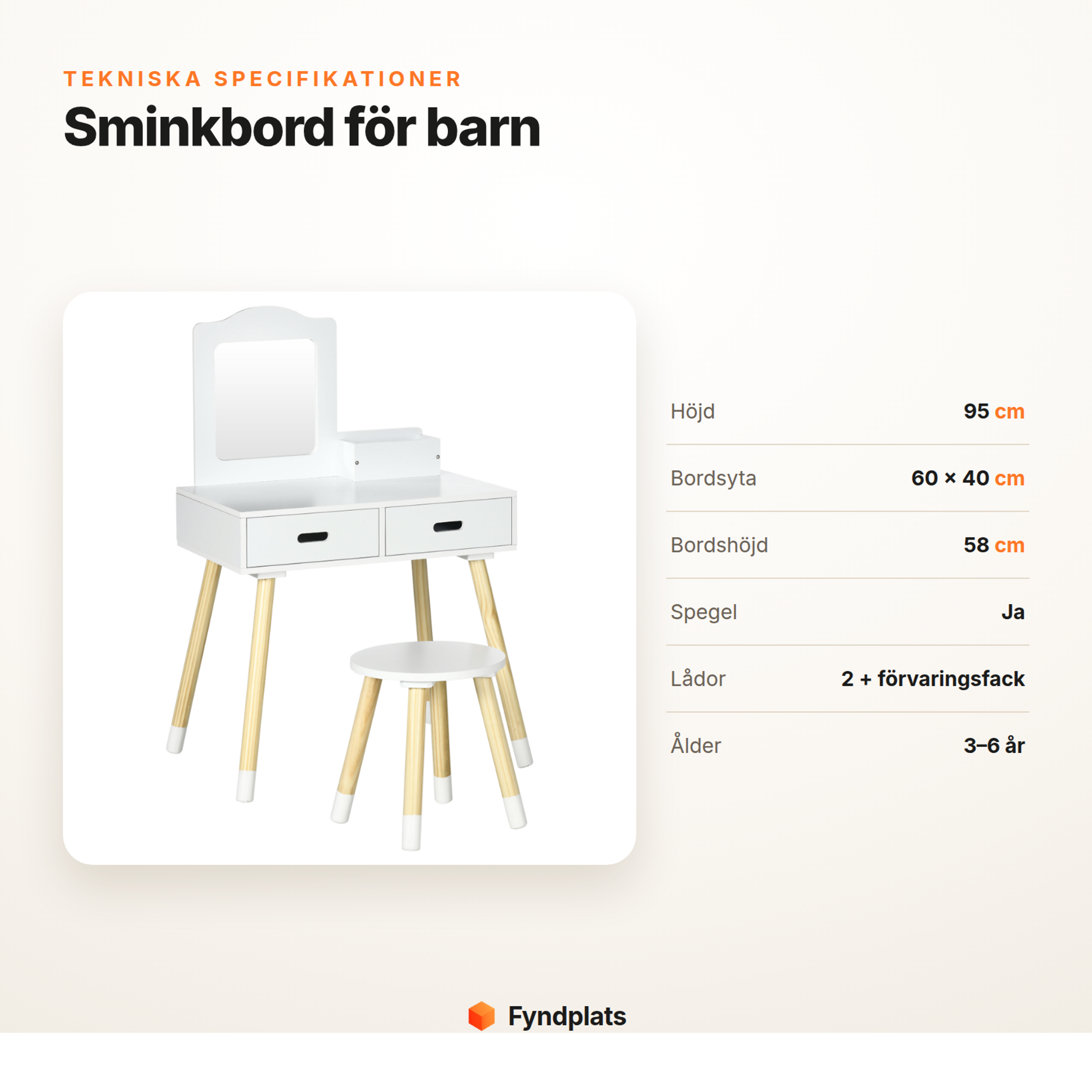Specifikationer för barnsminkbord: höjd, bordsyta, spegel, två lådor och ålder 3–6 år
