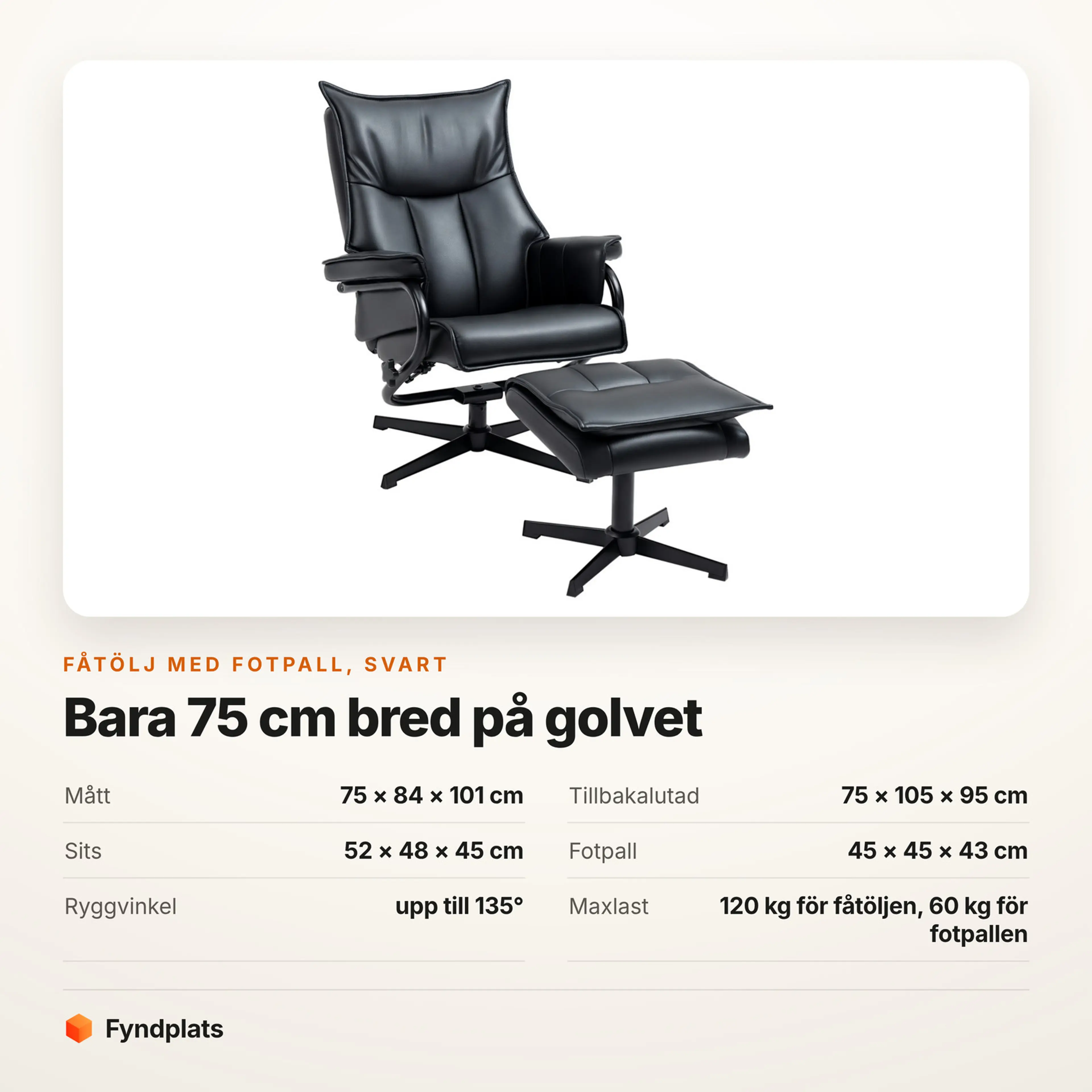 Fåtölj i svart konstläder med fotpall – Faktakort med mått, fotpallens mått, ryggvinkel och maxlast