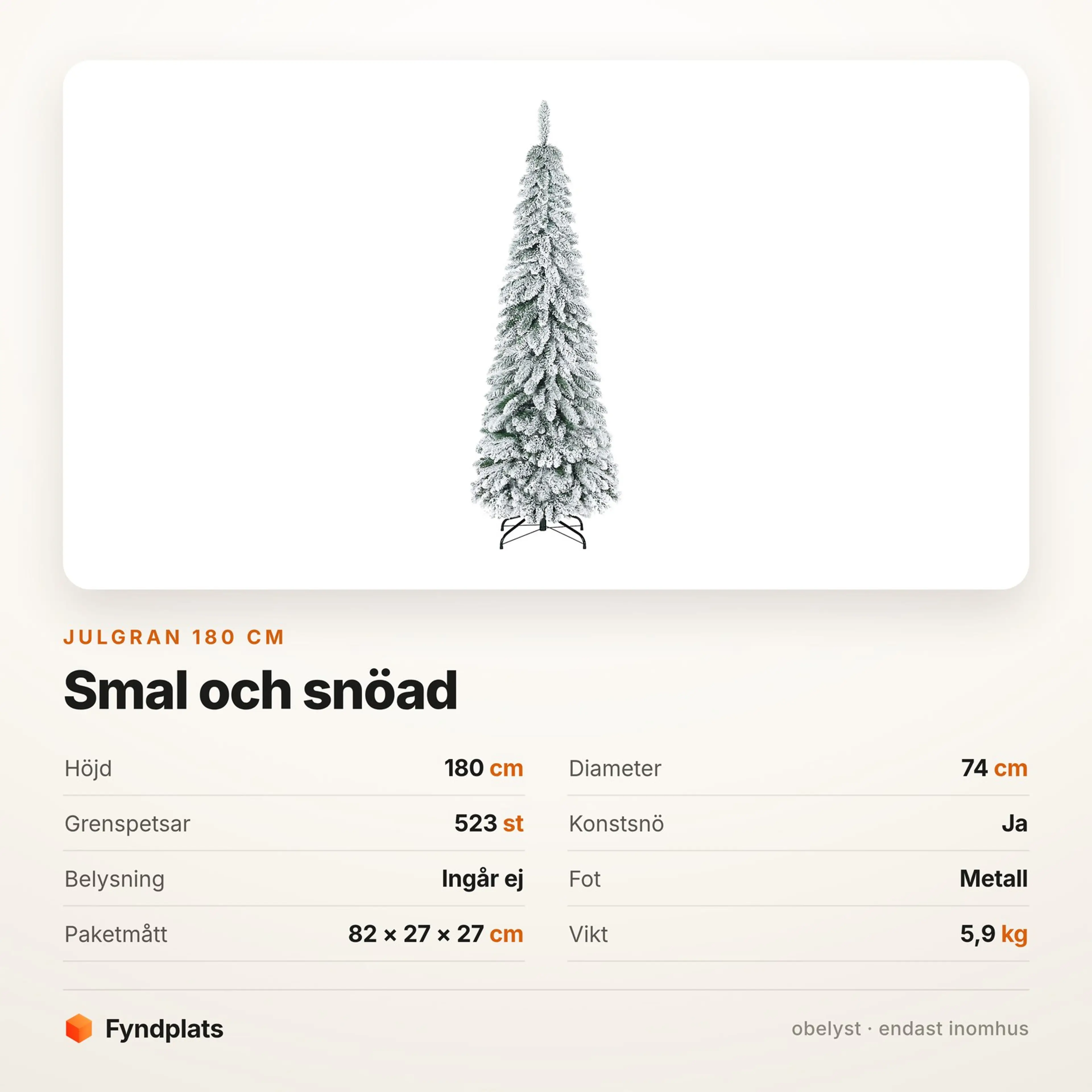 Faktakort: julgran 180 cm med 523 grenspetsar, konstsnö och Ø 74 cm golvyta