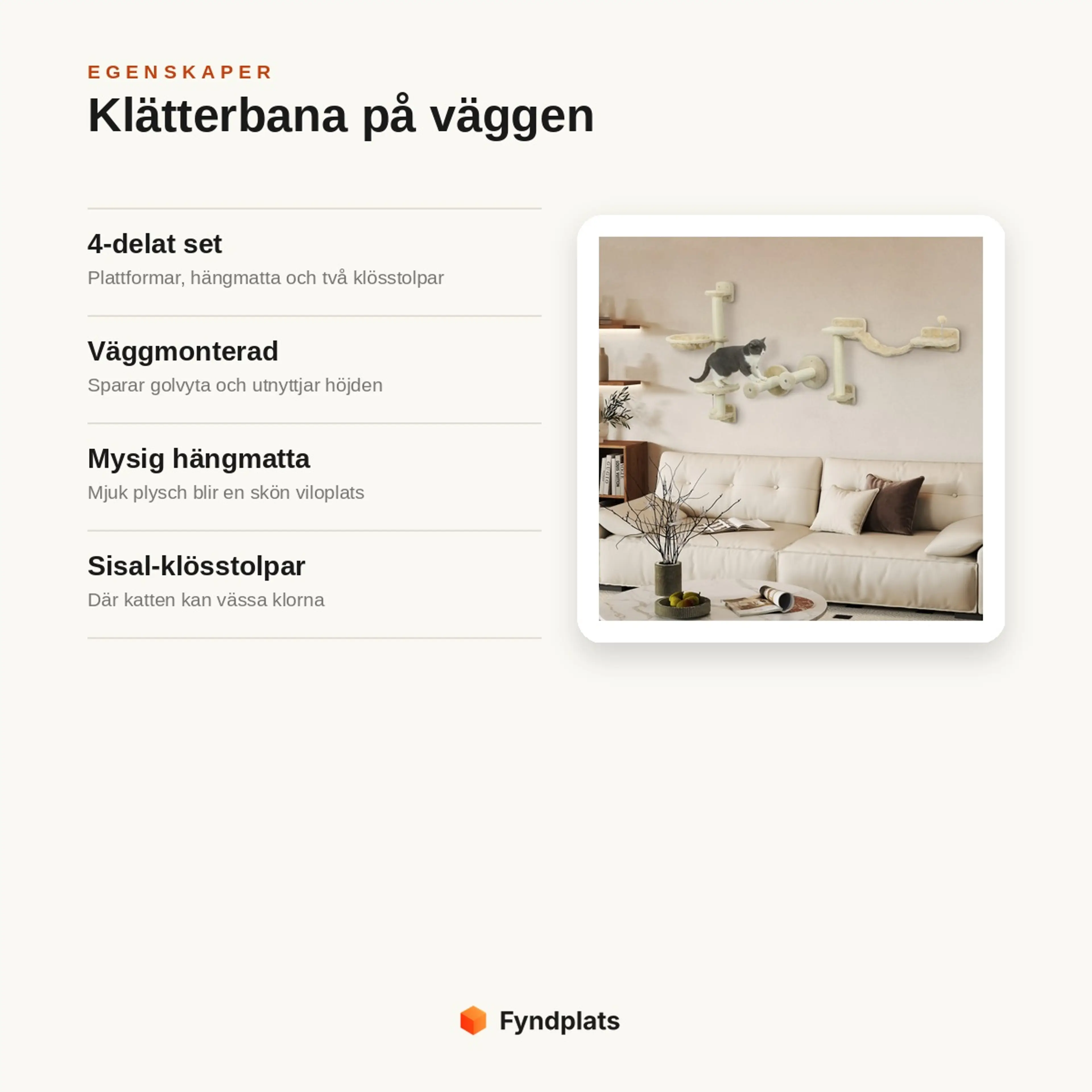 Egenskaper: 4-delat set med plattformar och hängmatta, väggmonterad, mysig plyschhängmatta och sisal-klösstolpar