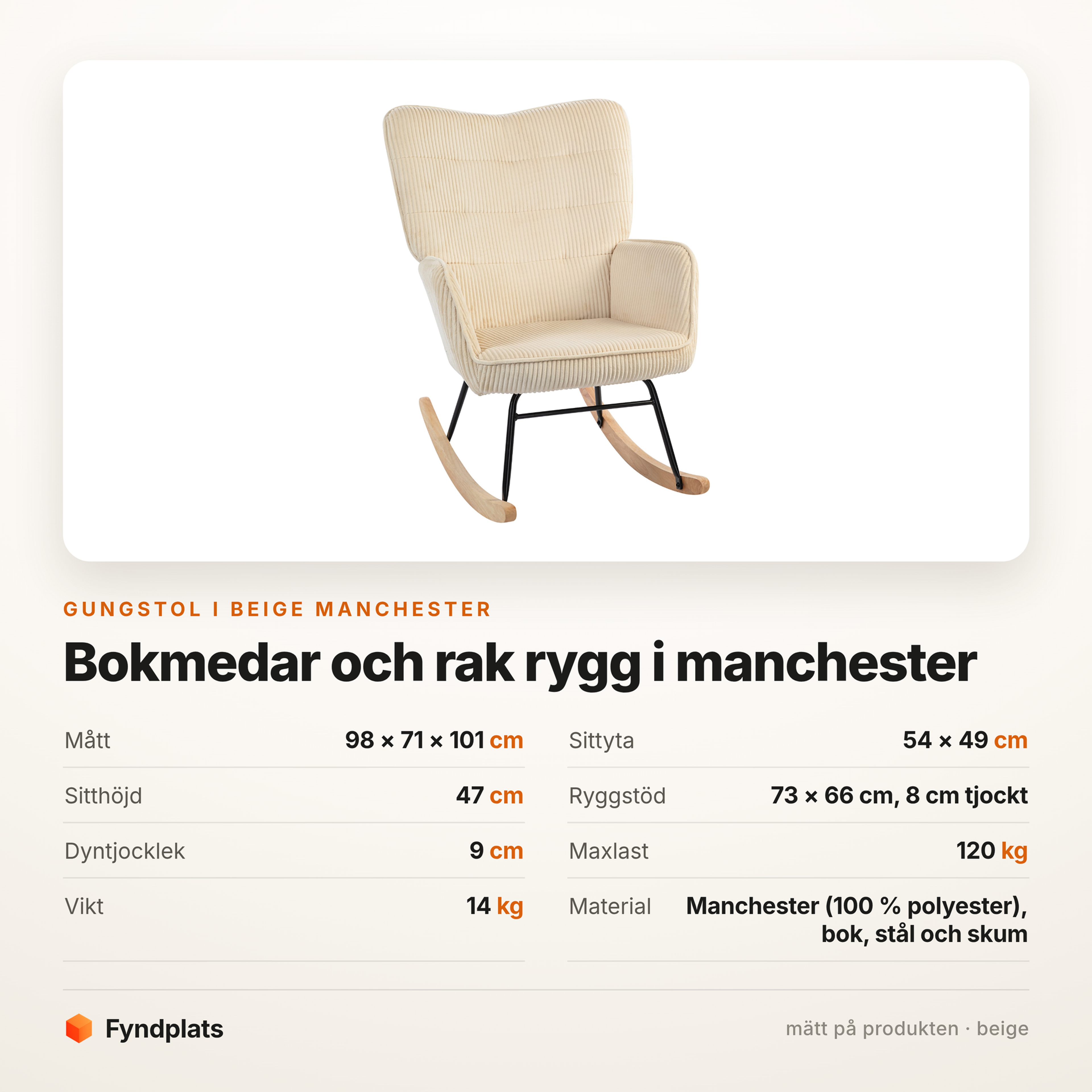 Faktakort: mått, sittyta, ryggstöd och maxlast för den beiga manchestergungstolen