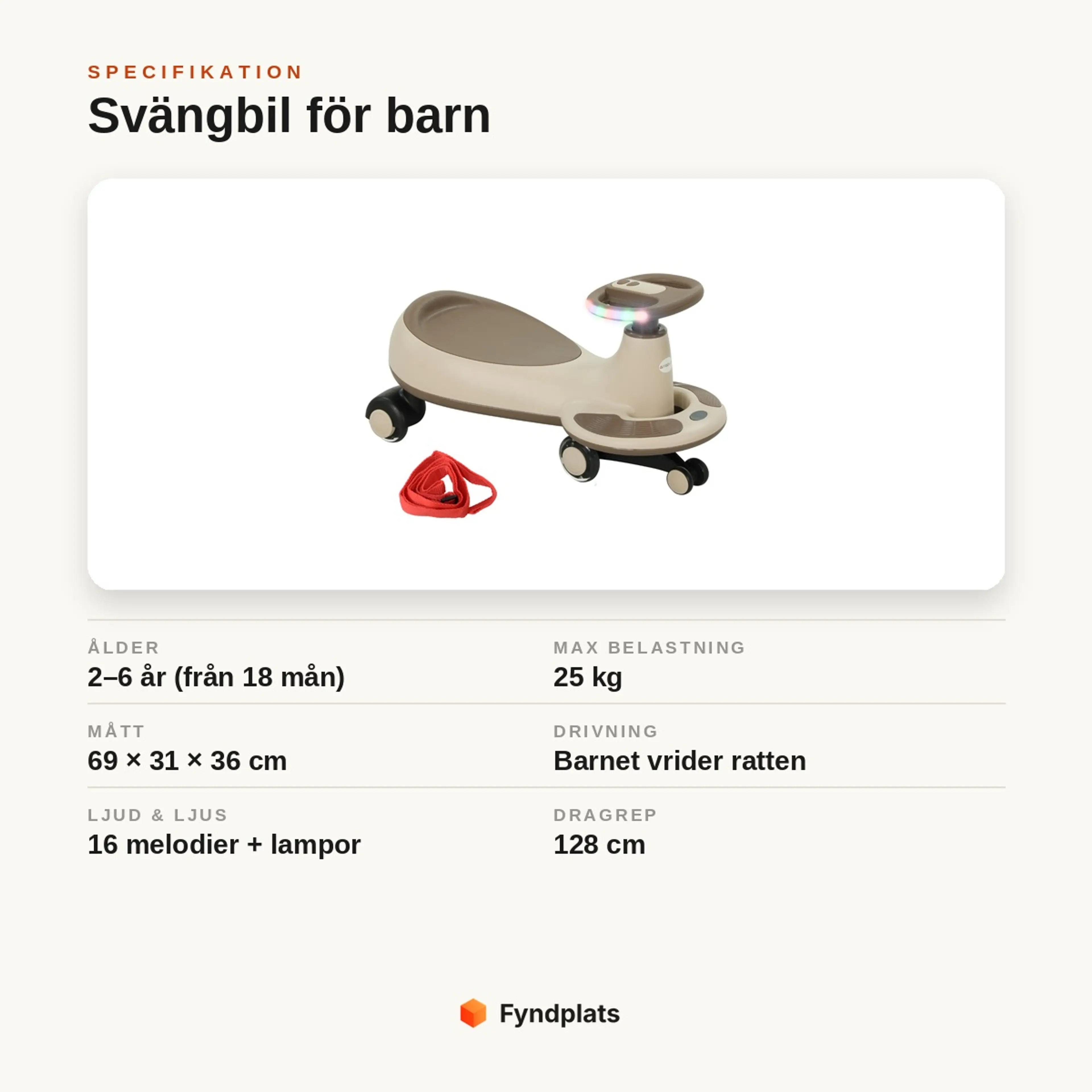 Specifikationskort: svängbil för barn 2–6 år, max 25 kg, mått 69 × 31 × 36 cm, 16 melodier och dragrep 128 cm