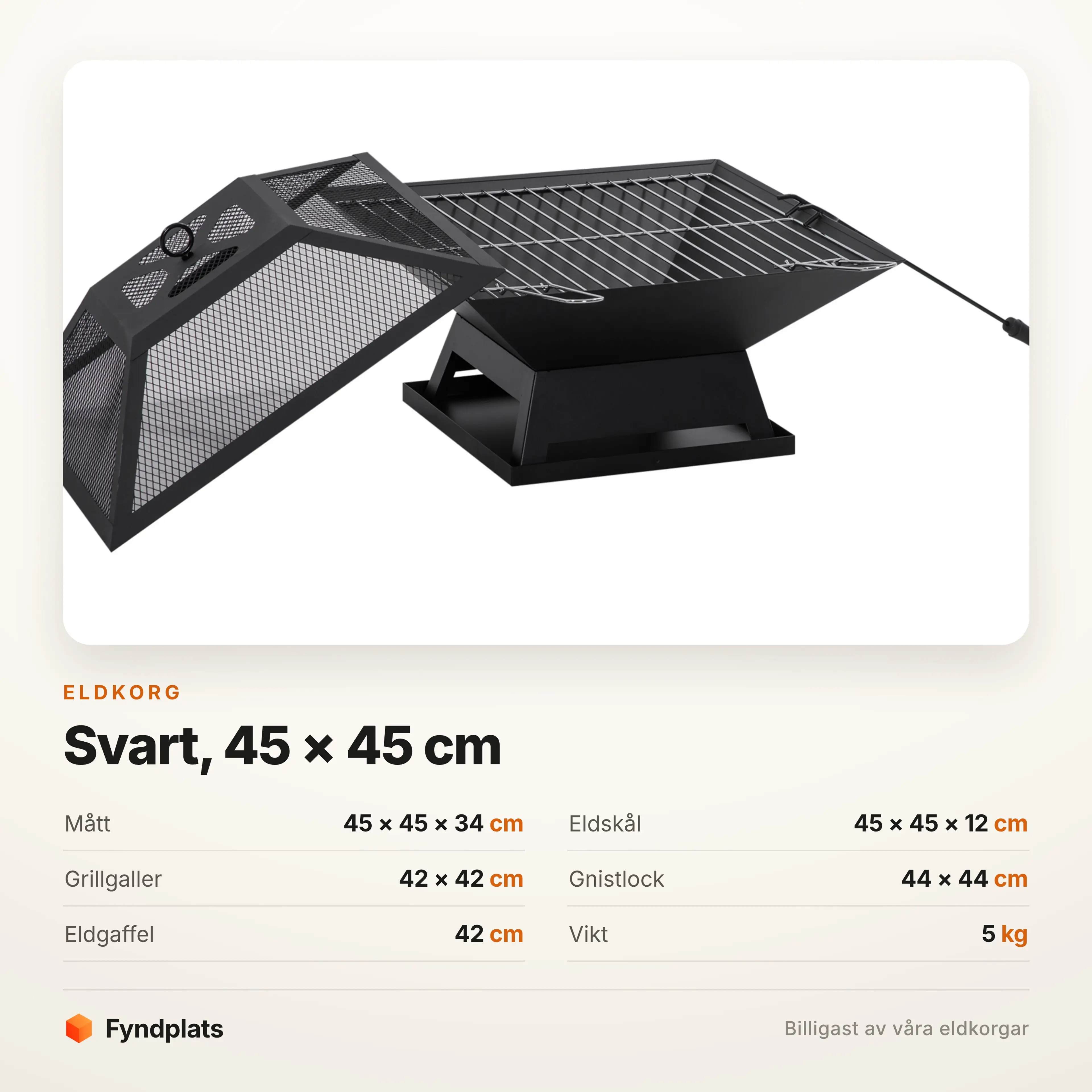 Specifikation: 45 × 45 × 34 cm, grillgaller och lock