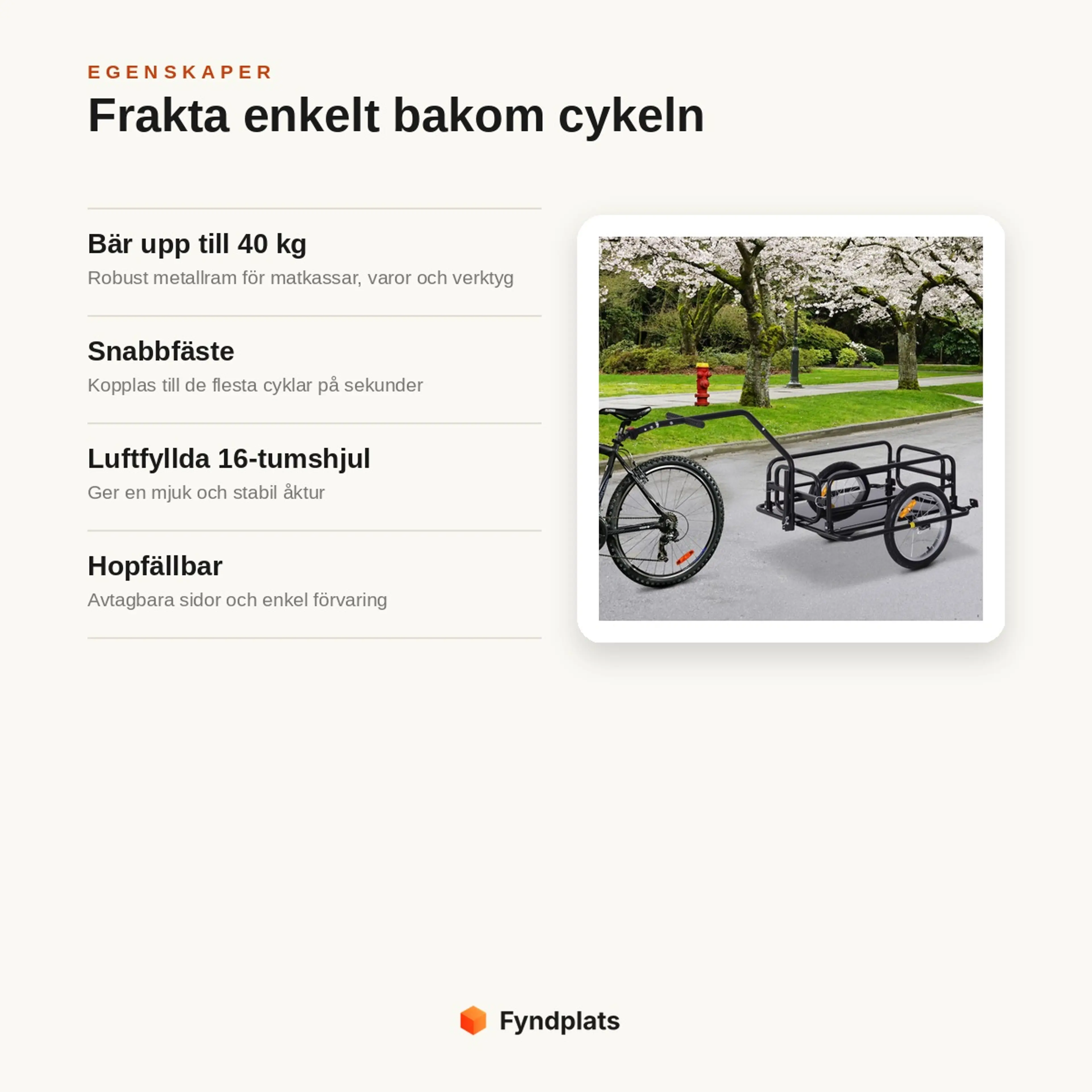 Egenskaper: bär upp till 40 kg, snabbfäste till de flesta cyklar, luftfyllda 16-tumshjul och hopfällbar med avtagbara sidor