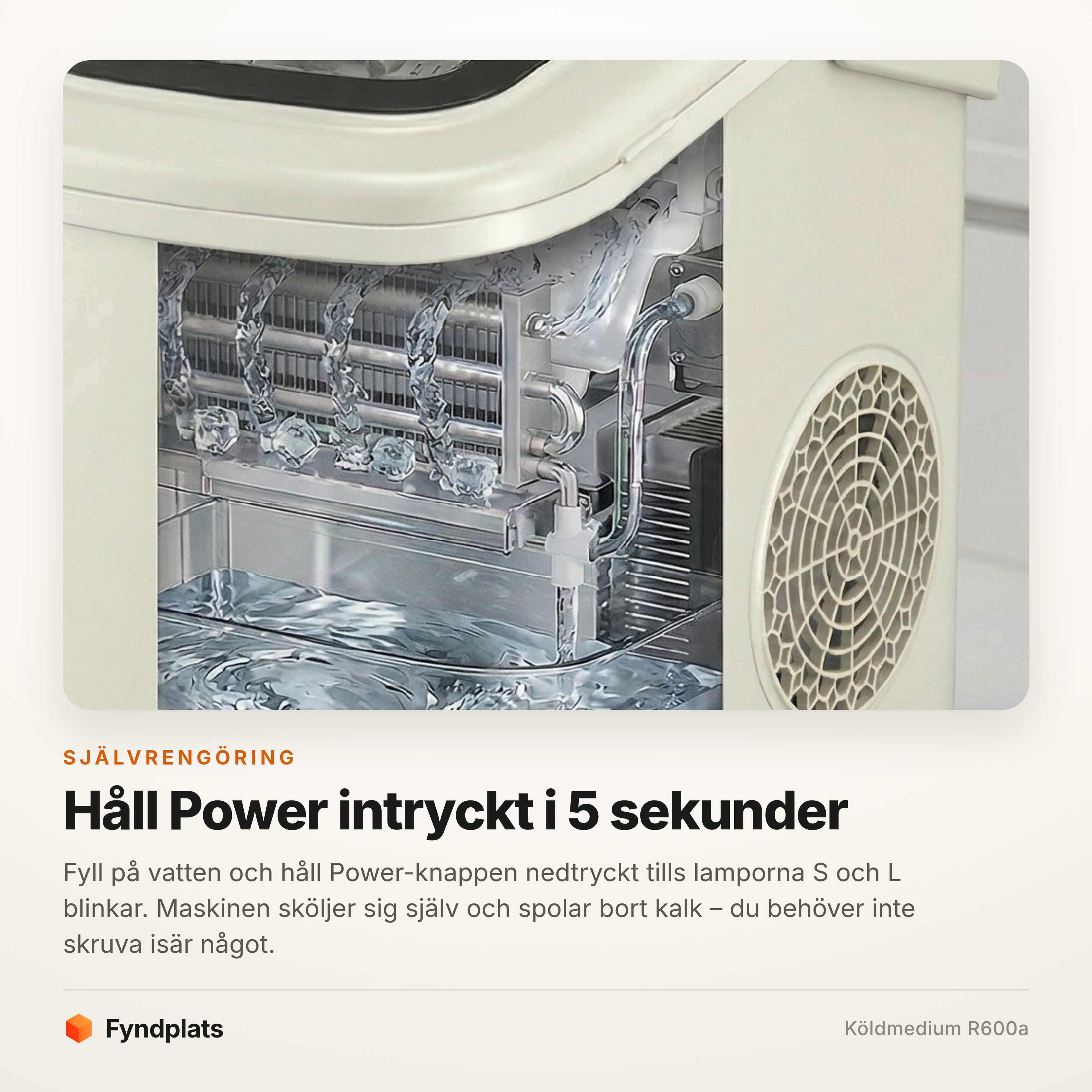 Genomskärning som visar isrören och vattnet under självrengöringen