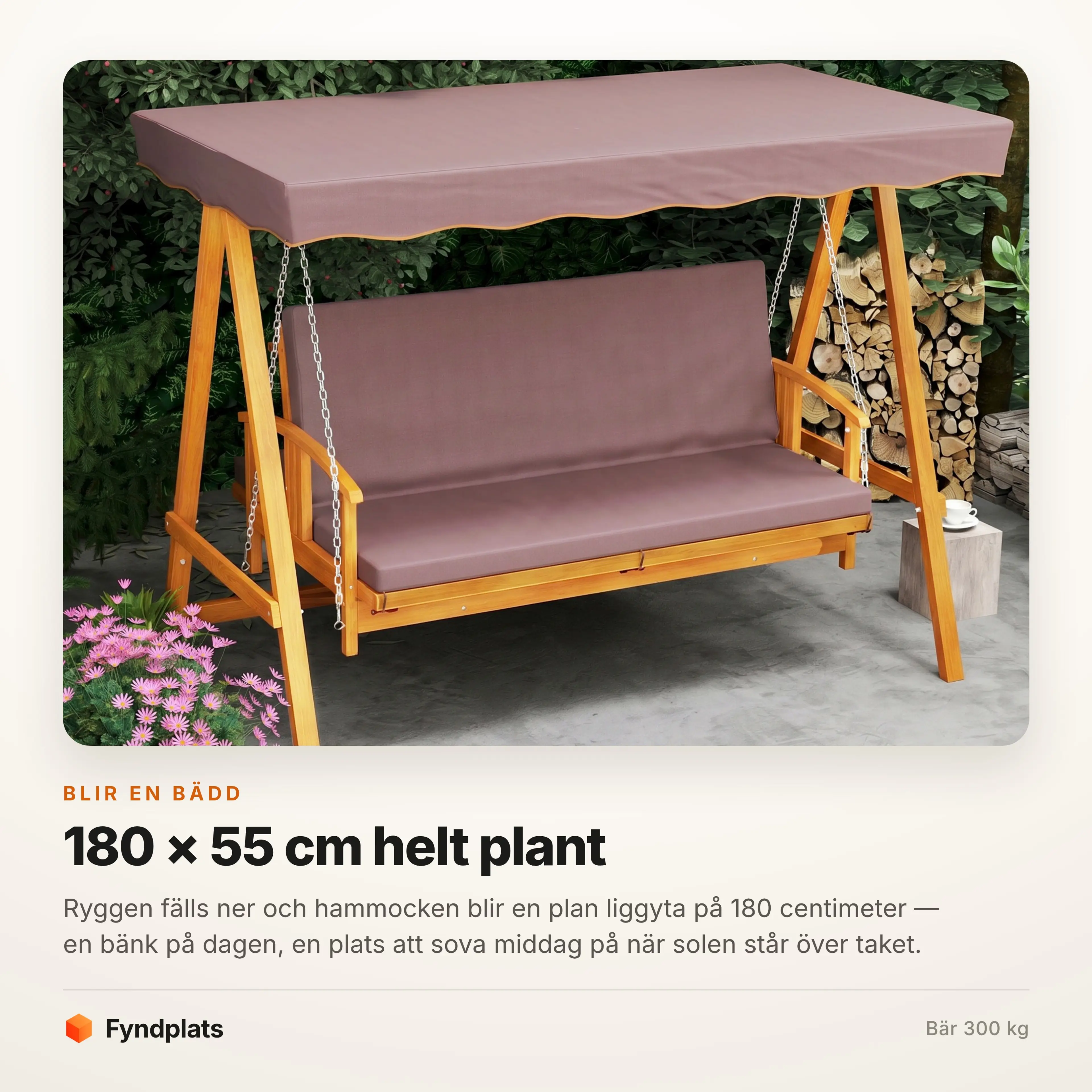 Ryggen nedfälld till en plan bädd på 180 × 55 centimeter