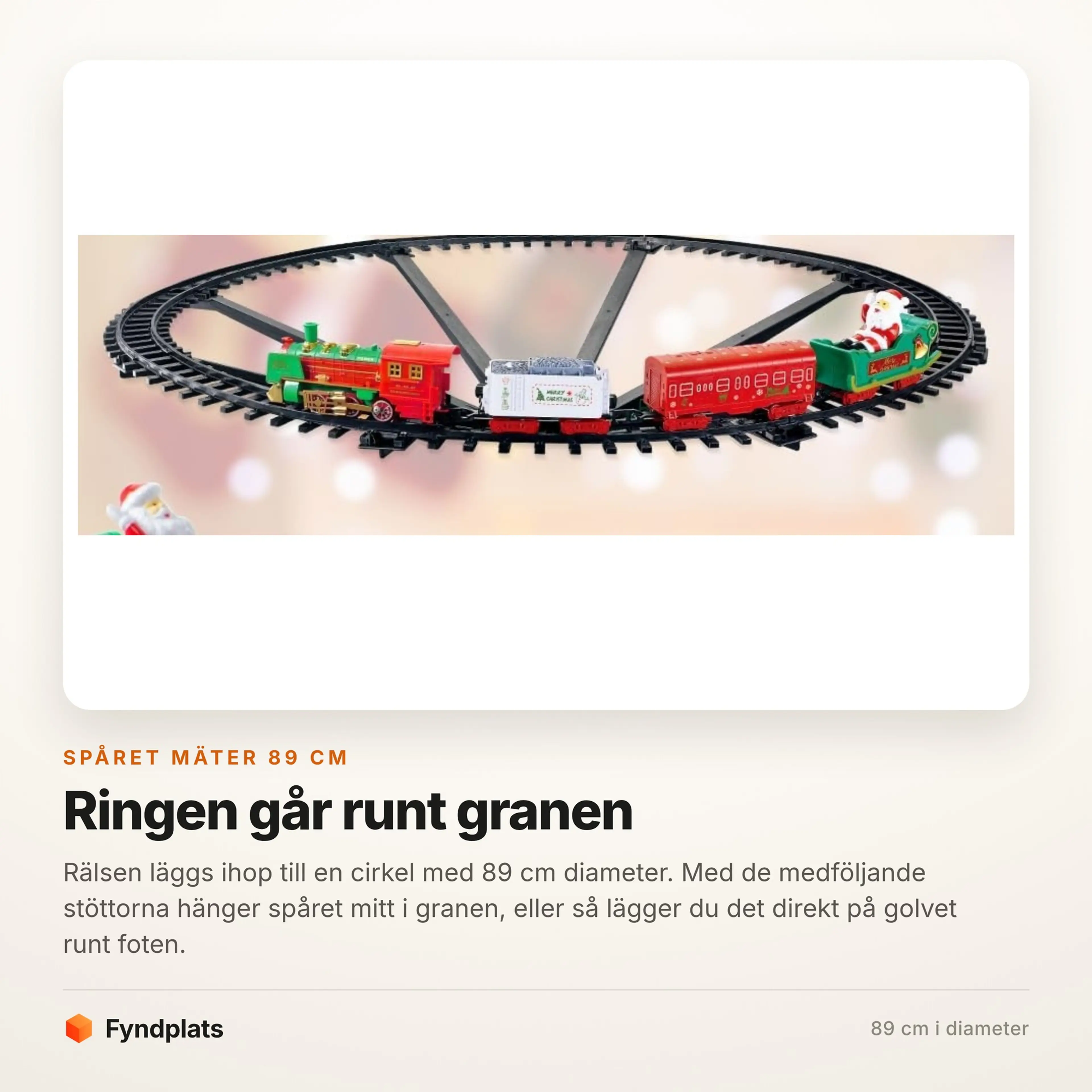Rälsen lagd till en ring med 89 cm diameter