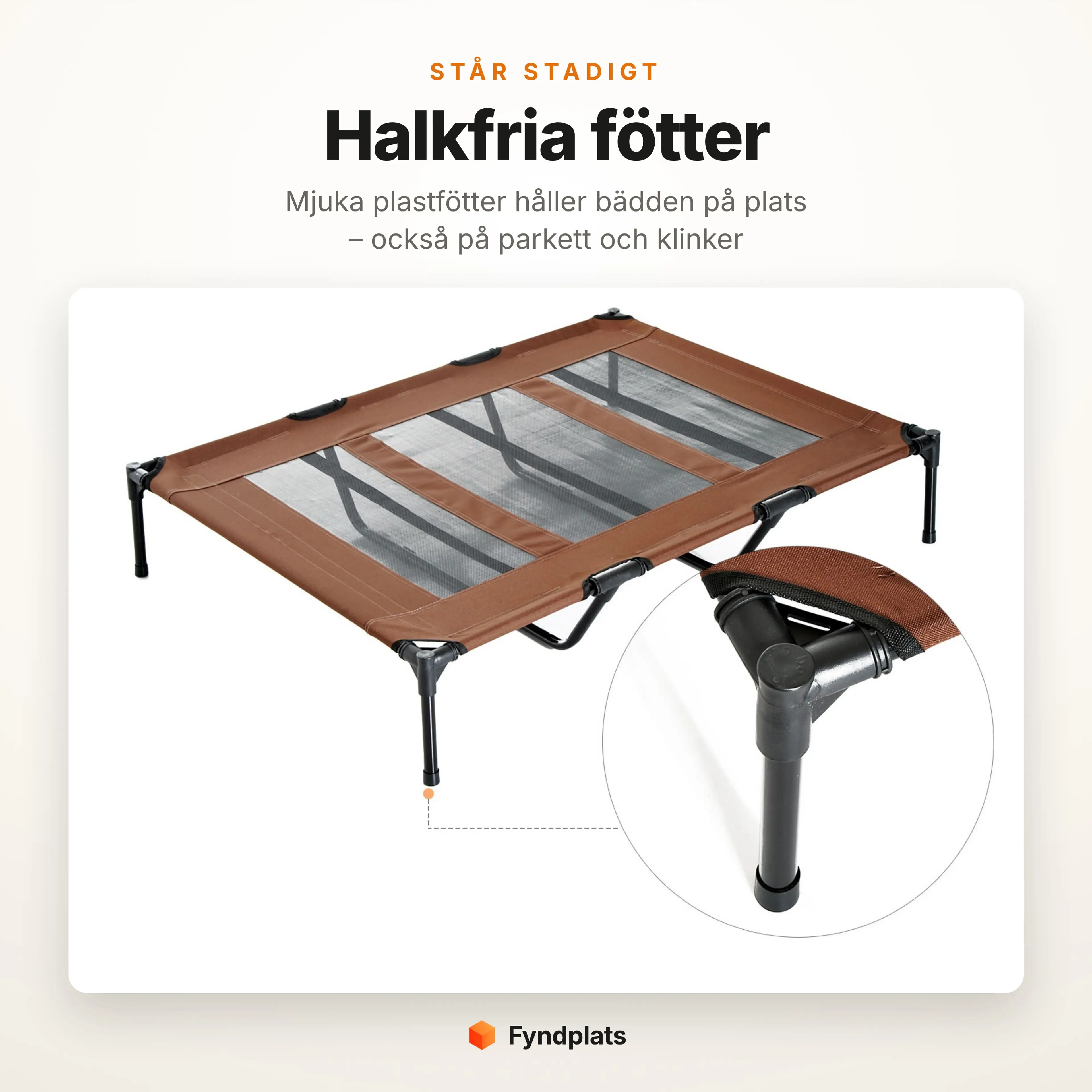 Halkfria plastfötter på den upphöjda hundbädden, med förstorad detaljbild av benfästet i ramen