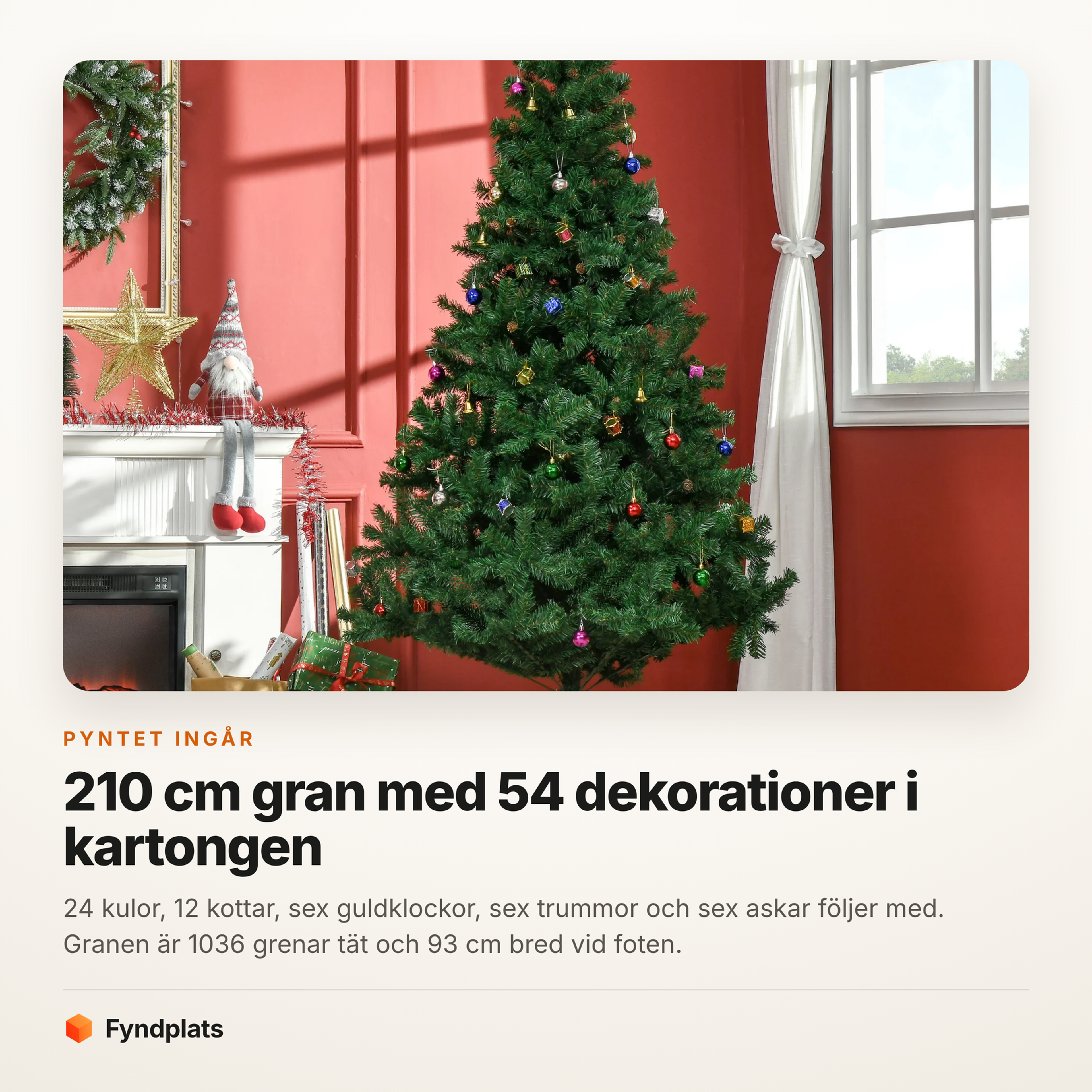 Pyntet ingår: kulor, kottar, klockor, trummor och askar