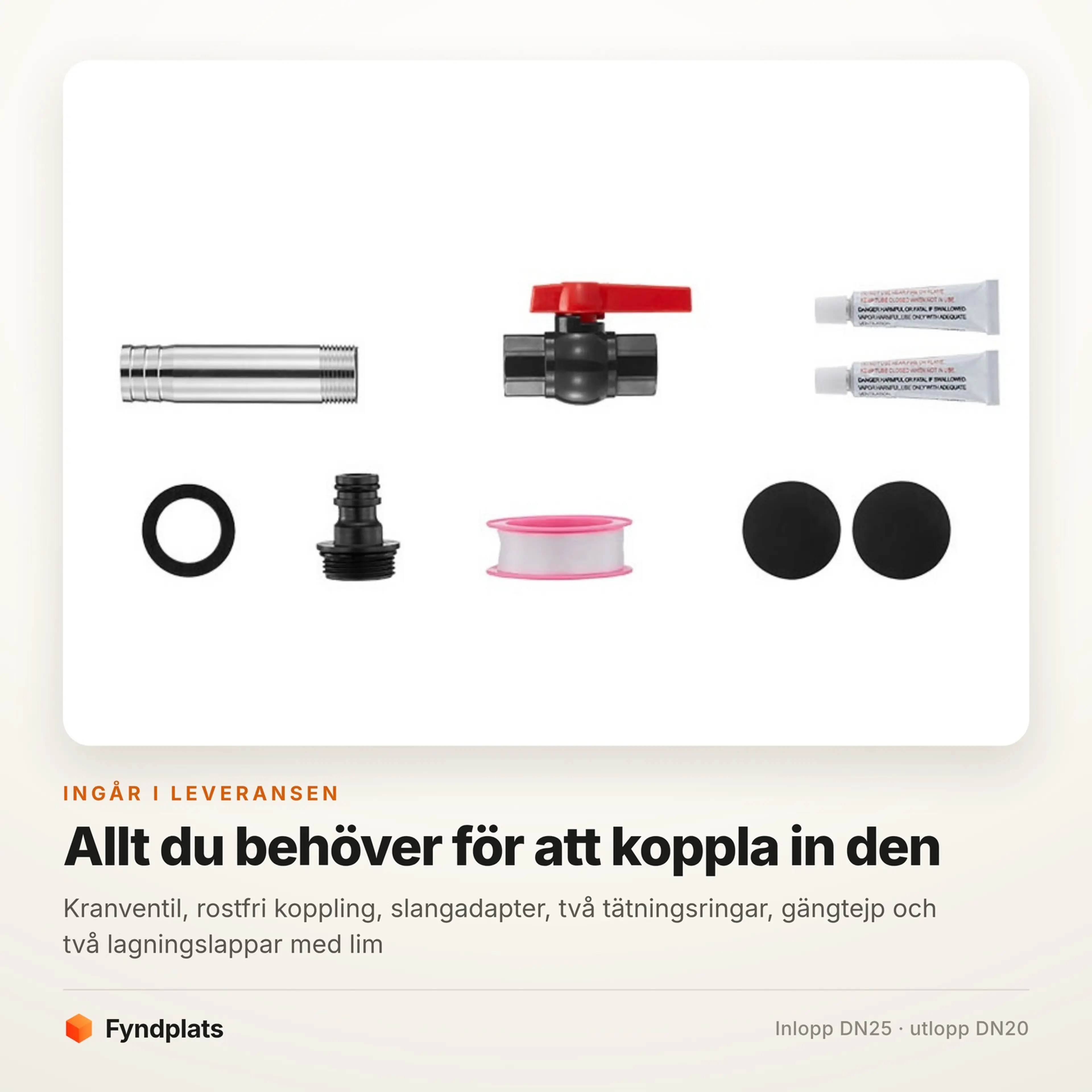 Tillbehören som ingår: kranventil, rostfri koppling, slangadapter, tätningsring, gängtejp och två lagningslappar