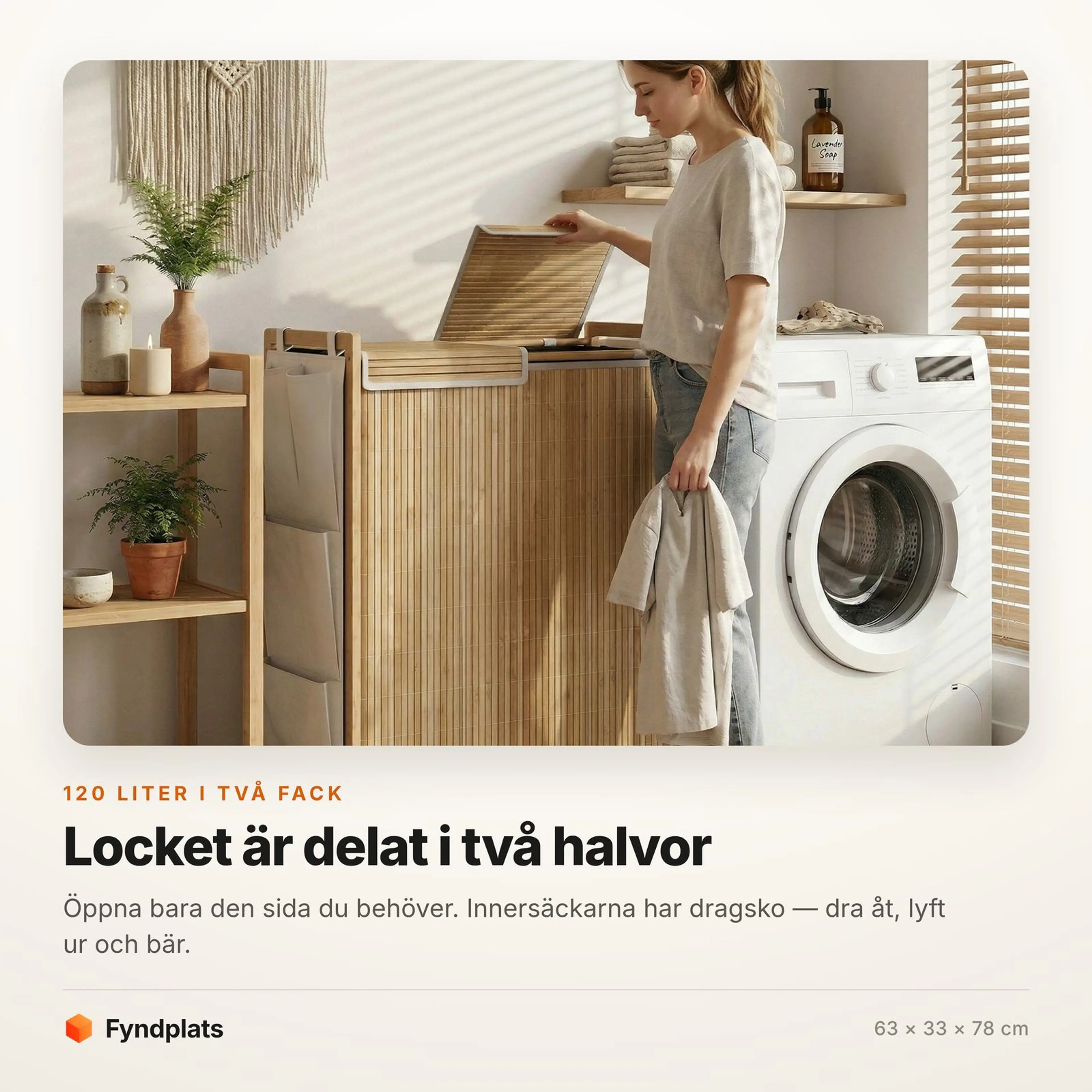 Faktakort: 120 liter i två fack och ett lock delat i två halvor. 63 × 33 × 78 cm