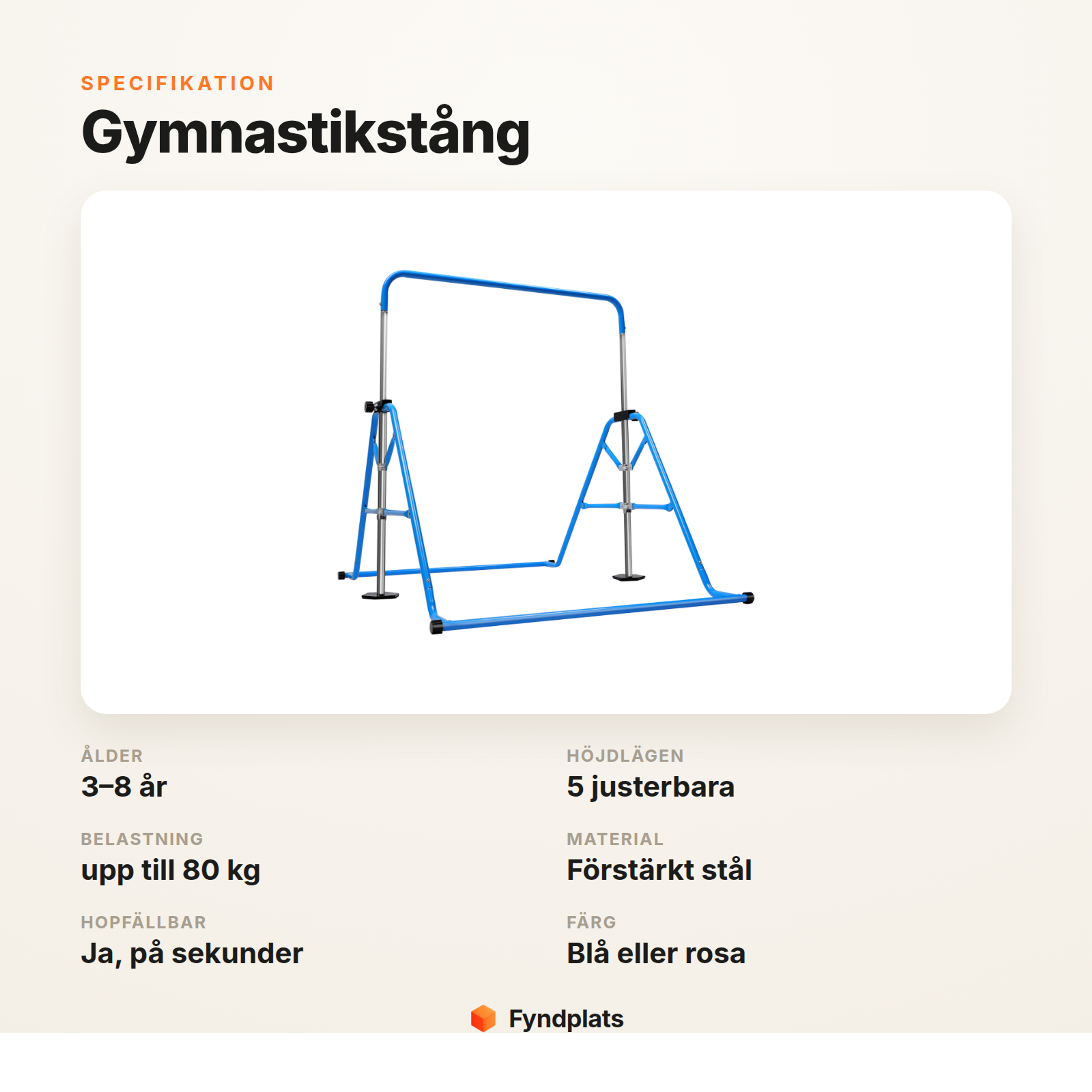 Specifikation för gymnastikstång barn – ålder 3–8 år, 5 höjdlägen och max 80 kg